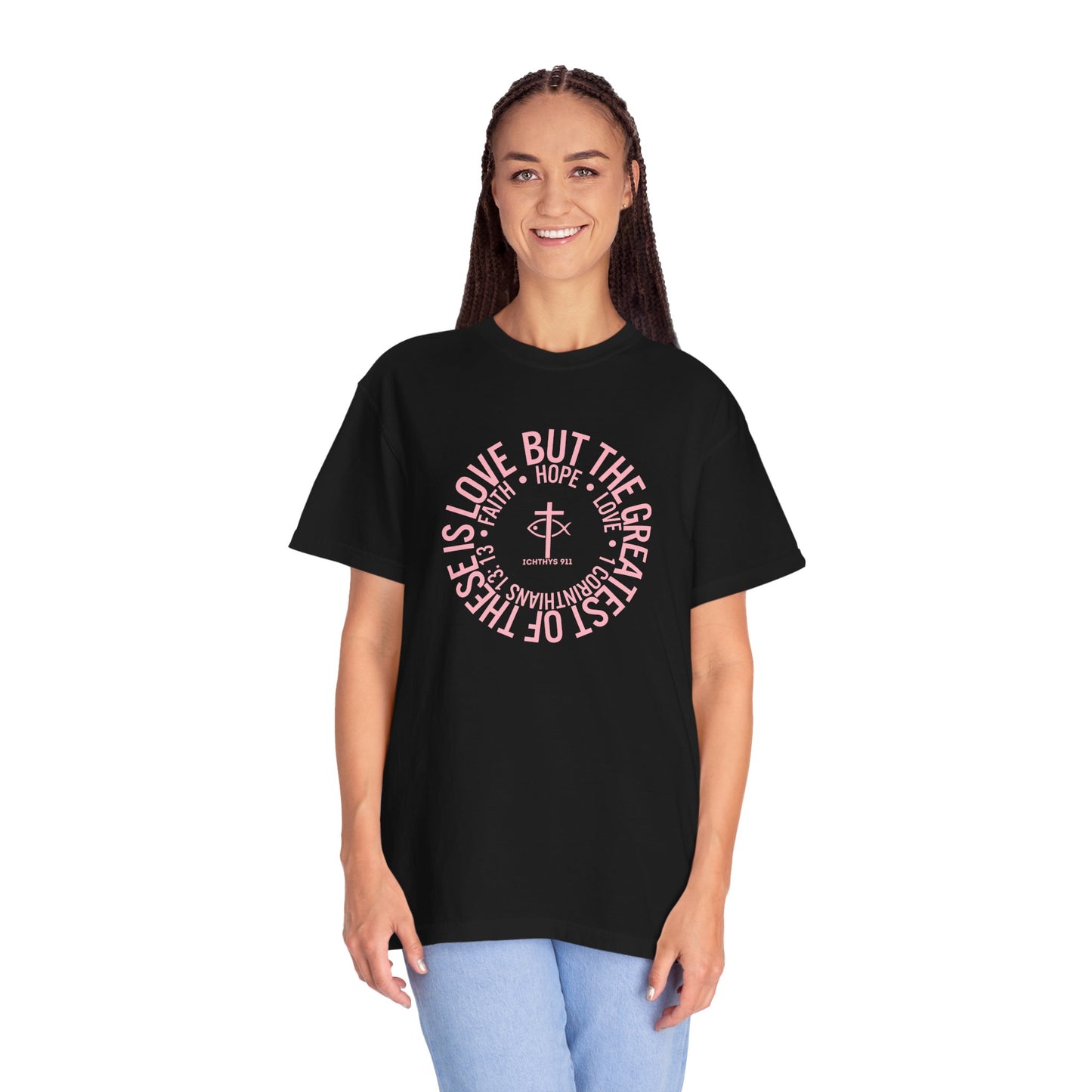 ICHTHYS 911 Pink Font "Faith, Hope, & Love Reverse" - Unisex Garment Dyed T-Shirt - 100% US Cotton - Men T-Shirt - Christian Women Tee - Faith-Inspired Shirt - Christian Fashion - Wear Your Faith