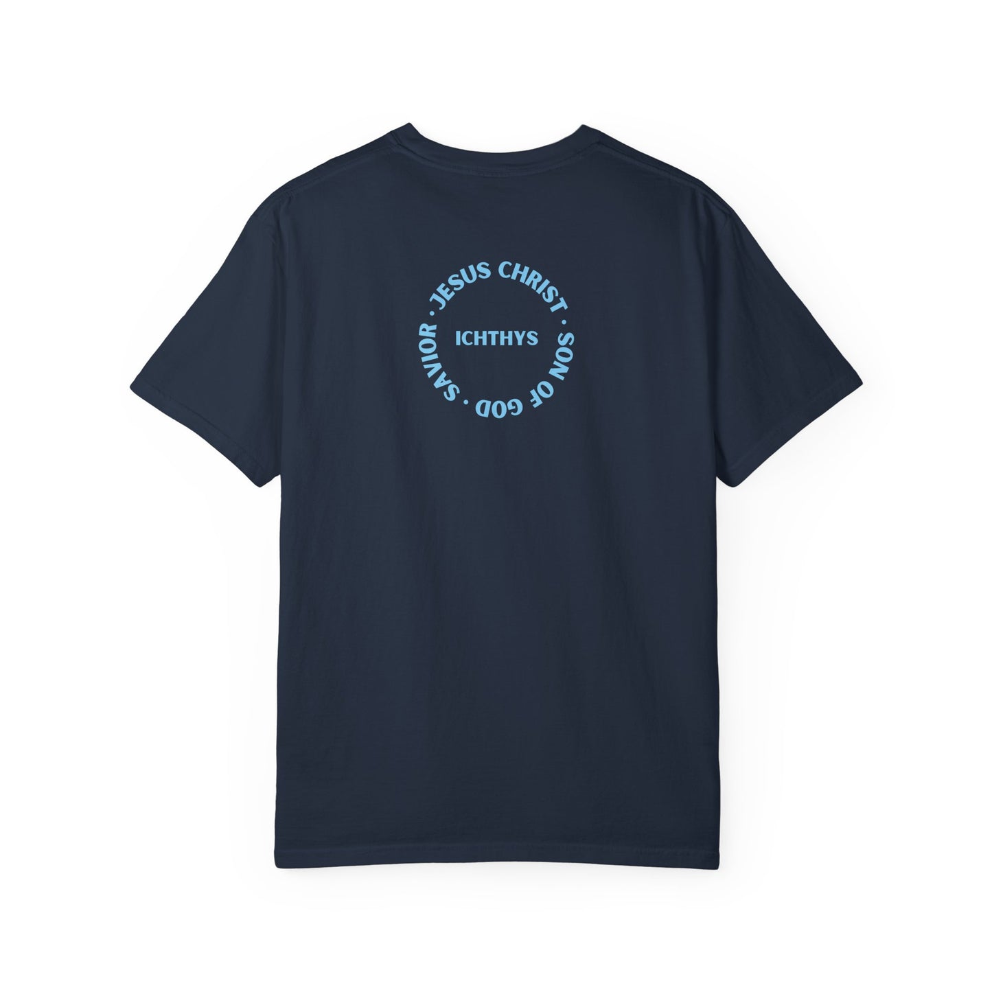 ICHTHYS 911 - "Jesus Christ Son of God Savior" Blue Font - Additional Colors - Christian Streetwear T-Shirt – Jesus Gym & Faith Fashion, Unisex Garment-Dyed T-Shirt Blue Font