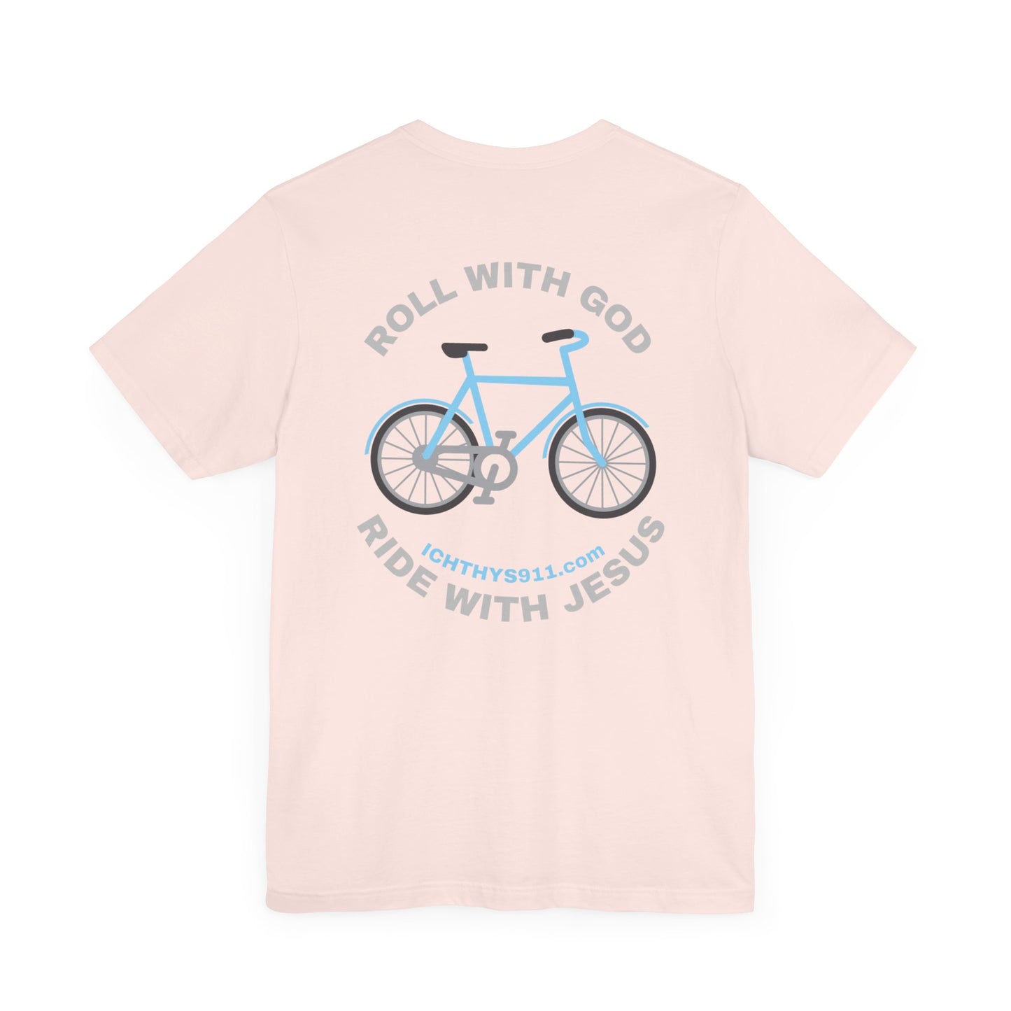 ICHTHYS 911 - "Roll With God Ride With Jesus" - Silver Font - Unisex T- Shirt - Lightweight 100% Cotton - Summer T - Arm Form Fitting - Men T- Shirt - Women T-Shirt - Christian T-Shirt