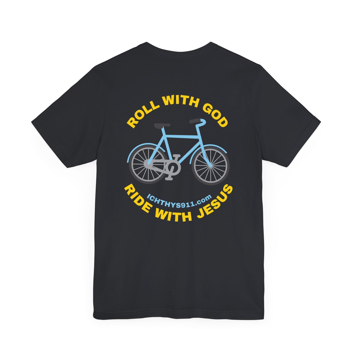 ICHTHYS 911 - "Roll With God Ride With Jesus" - Gold Font - Unisex T- Shirt - Lightweight 100% Cotton - Summer T - Arm Form Fitting - Men T- Shirt - Women T-Shirt - Christian T-Shirt