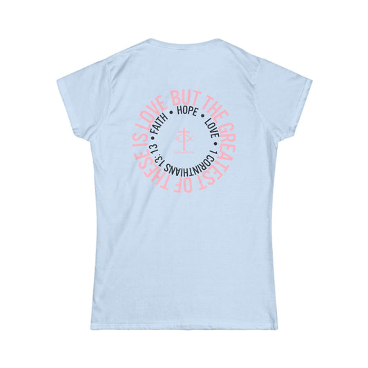 ICHTHYS 911 Pink Font "Love, Hope, Faith - Love is the Greatest" - Semi Fitted - Inspirational Faith Tee for Women - Wear Your Faith - 1 Corinthians