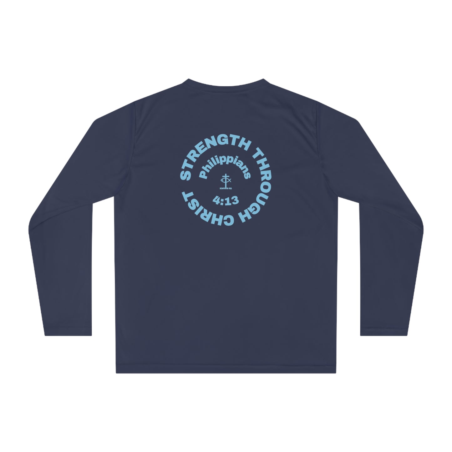 ICHTHYS 911 "Strength Through Christ Philippians 4:13" - Blue Font - Unisex Performance Long Sleeve Shirt - Men - Women - 100% Moisture-Wicking Poly - Christian Activewear