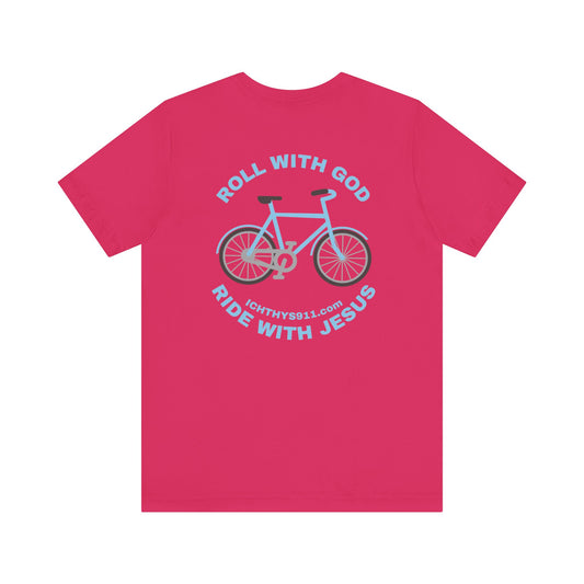 "Roll With God Ride With Jesus" - Blue Font - Unisex T- Shirt - Lightweight 100% Cotton - Summer T - Arm Form Fitting - Men T- Shirt - Women T-Shirt - Christian T-Shirt - Love Like Jesus -  ICHTHYS 911