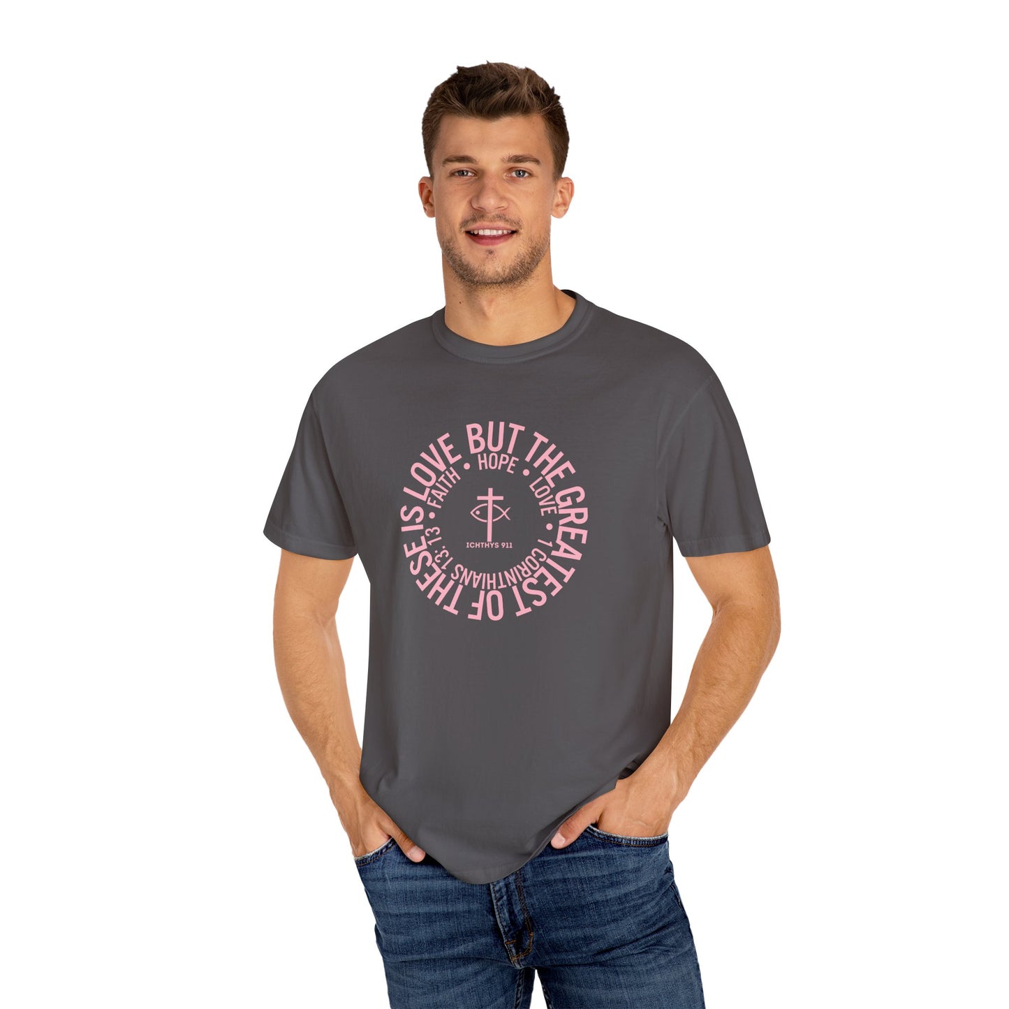 ICHTHYS 911 Pink Font "Faith, Hope, & Love Reverse" - Unisex Garment Dyed T-Shirt - 100% US Cotton - Men T-Shirt - Christian Women Tee - Faith-Inspired Shirt - Christian Fashion - Wear Your Faith