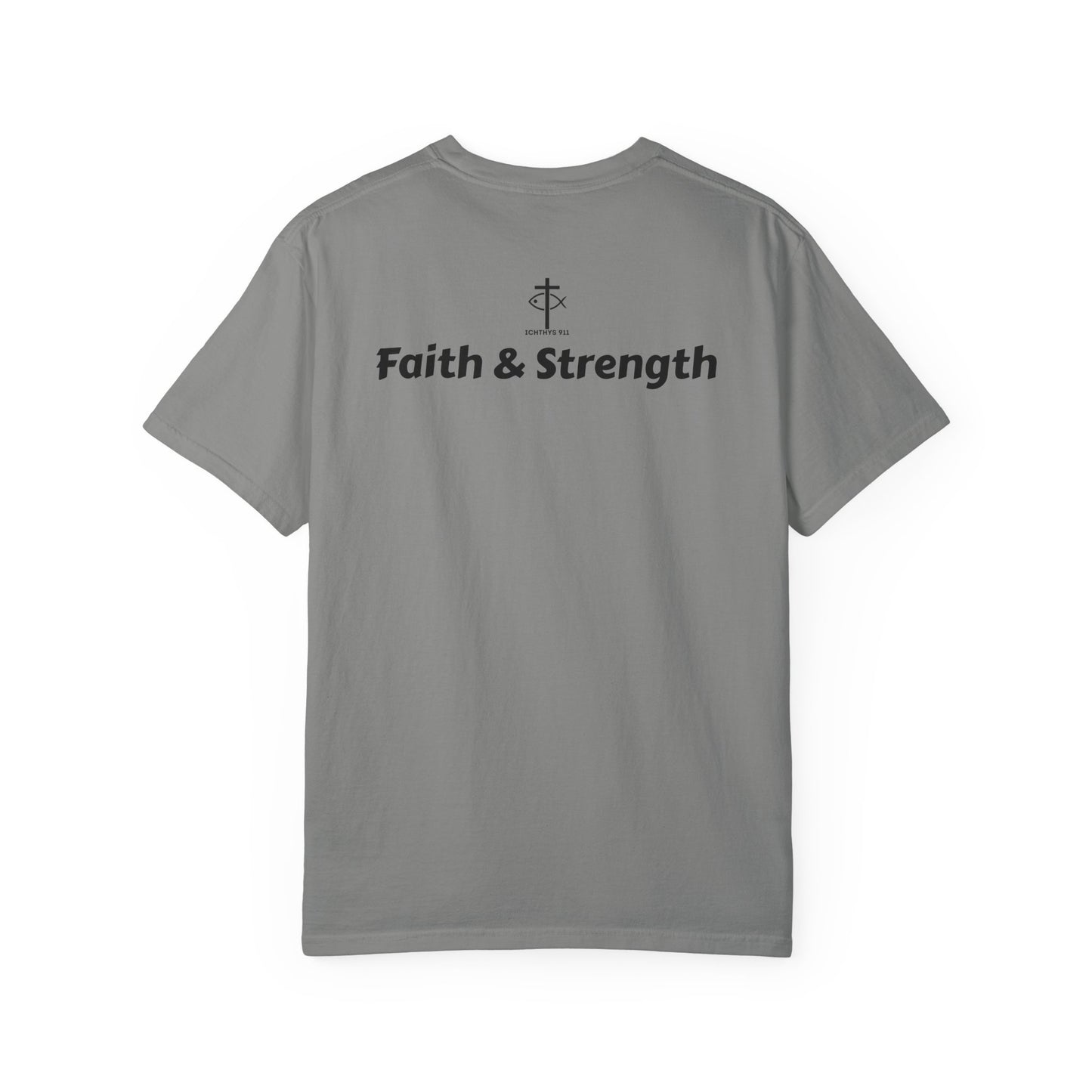 ICHTHYS 911 - Black Font - "Faith & Strength" - Unisex Garment - Dyed T-Shirt - Inspirational Graphic T-Shirt for Everyday Motivation - 100% US cotton - Men T-Shirt - Women T-Shirt