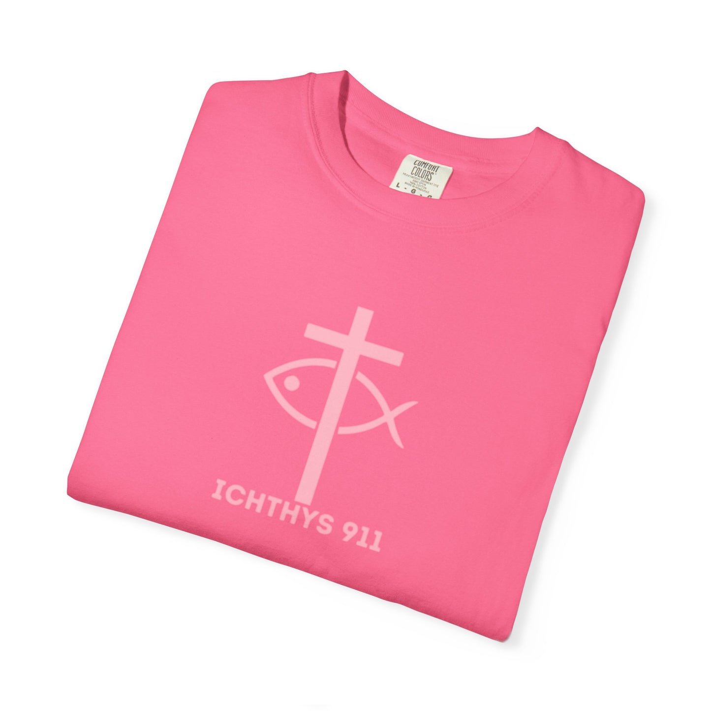 ICHTHYS 911 Pink Font "Faith, Hope, & Love" - Unisex Garment Dyed T-Shirt - 100% US Cotton - Men T-Shirt - Christian Women Tee - Faith-Inspired Shirt - Christian Fashion - Wear Your Faith - Additional Colors Added