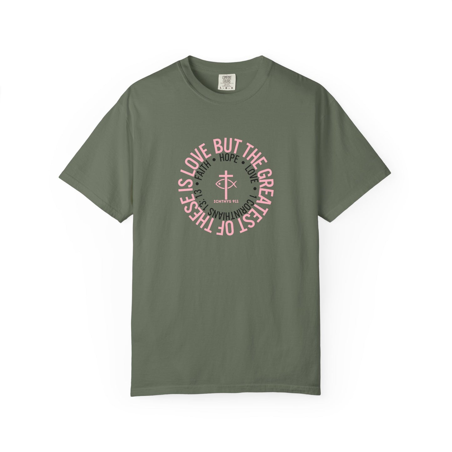 ICHTHYS 911 Pink Font "Faith, Hope, & Love Reverse" - Unisex Garment Dyed T-Shirt - 100% US Cotton - Men T-Shirt - Christian Women Tee - Faith-Inspired Shirt - Christian Fashion - Wear Your Faith
