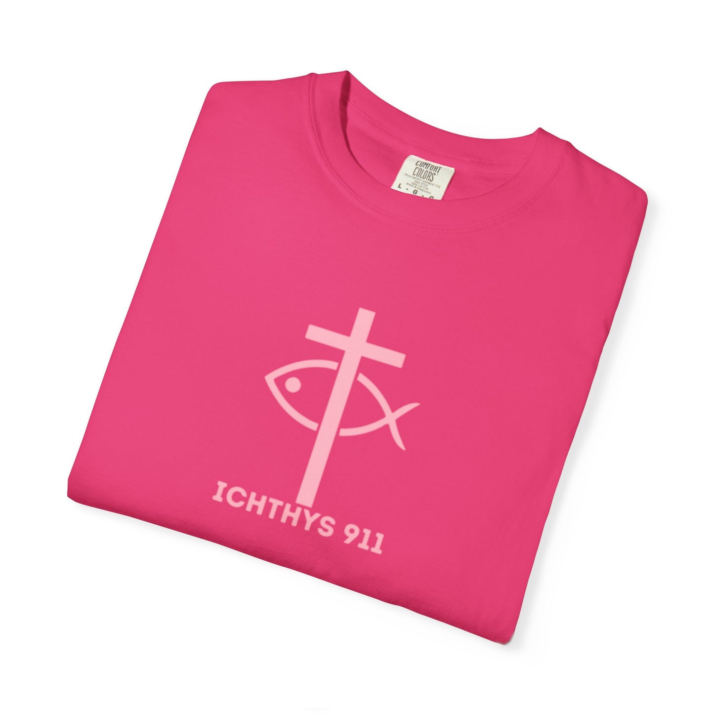 ICHTHYS 911 Pink Font "Faith, Hope, & Love" - Unisex Garment Dyed T-Shirt - 100% US Cotton - Men T-Shirt - Christian Women Tee - Faith-Inspired Shirt - Christian Fashion - Wear Your Faith - Additional Colors Added