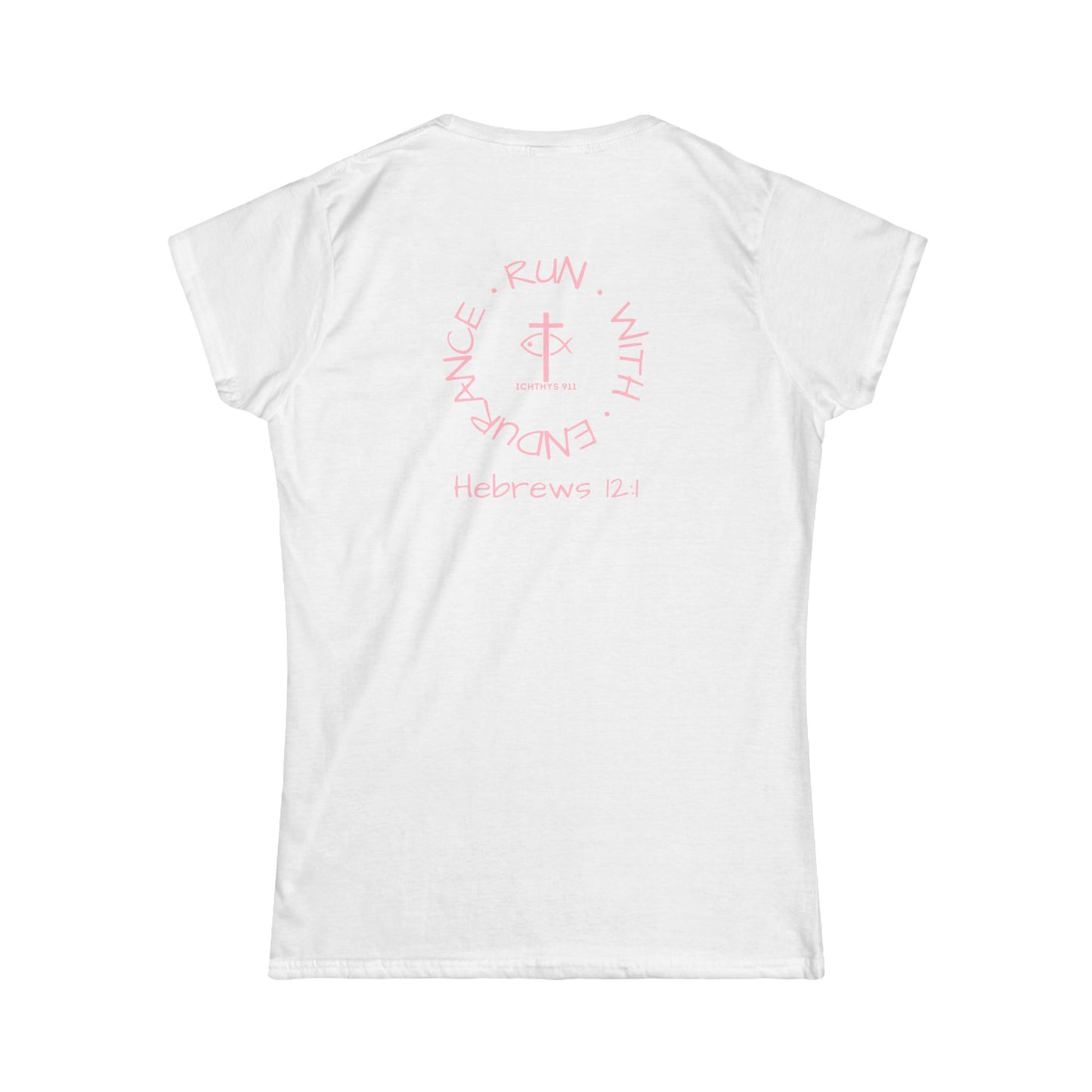 ICHTHYS 911 Pink Font "Run With Endurance" - Inspirational Faith Tee for Women - Wear Your Faith - Hebrews 12:1 - Semi-Fitted