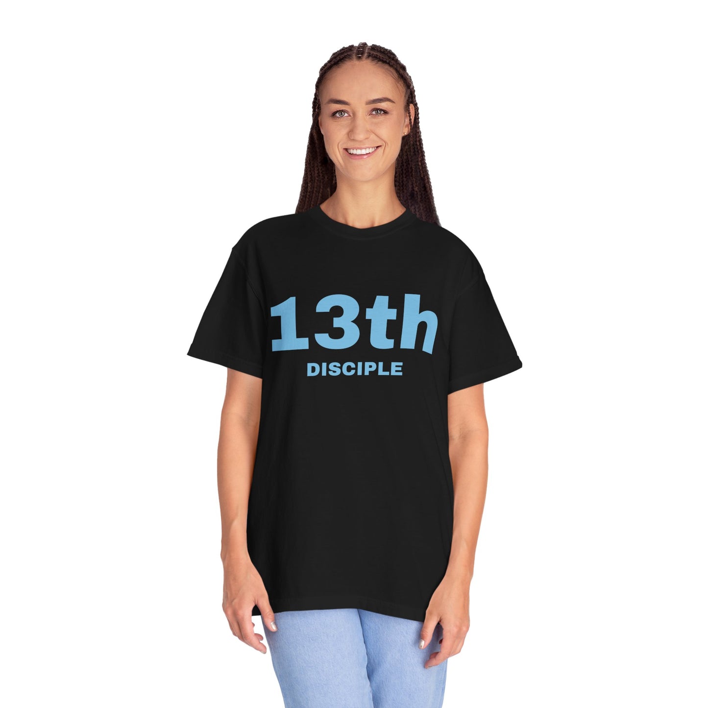 13th Disciple - Blue Font - Unisex Garment Dyed T-Shirt - 100% US Cotton - Men T-Shirt - Christian Women Tee - Faith-Inspired Shirt - Christian Fashion - Wear Your Faith - Additional Colors Added