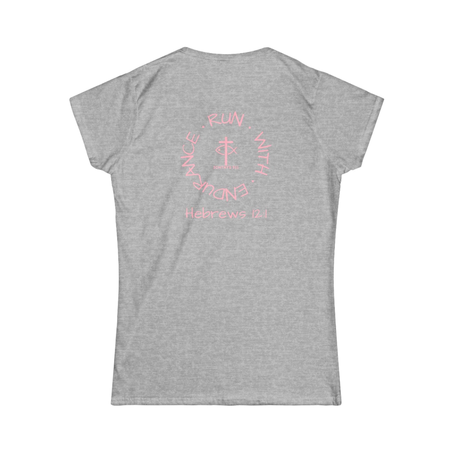 "Run With Endurance" - Inspirational Faith Tee for Women - Wear Your Faith - Hebrews 12:1 - Semi-Fitted - ICHTHYS 911 Pink Font