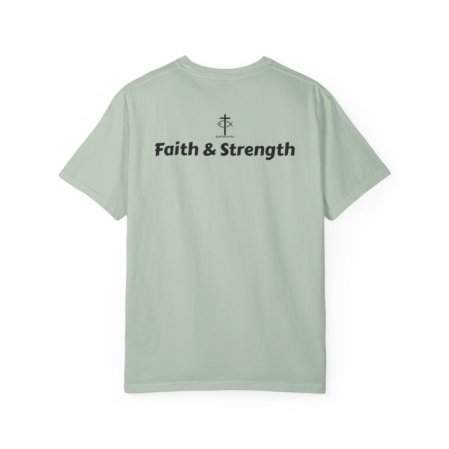 ICHTHYS 911 - Black Font - "Faith & Strength" - Unisex Garment - Dyed T-Shirt - Inspirational Graphic T-Shirt for Everyday Motivation - 100% US cotton - Men T-Shirt - Women T-Shirt