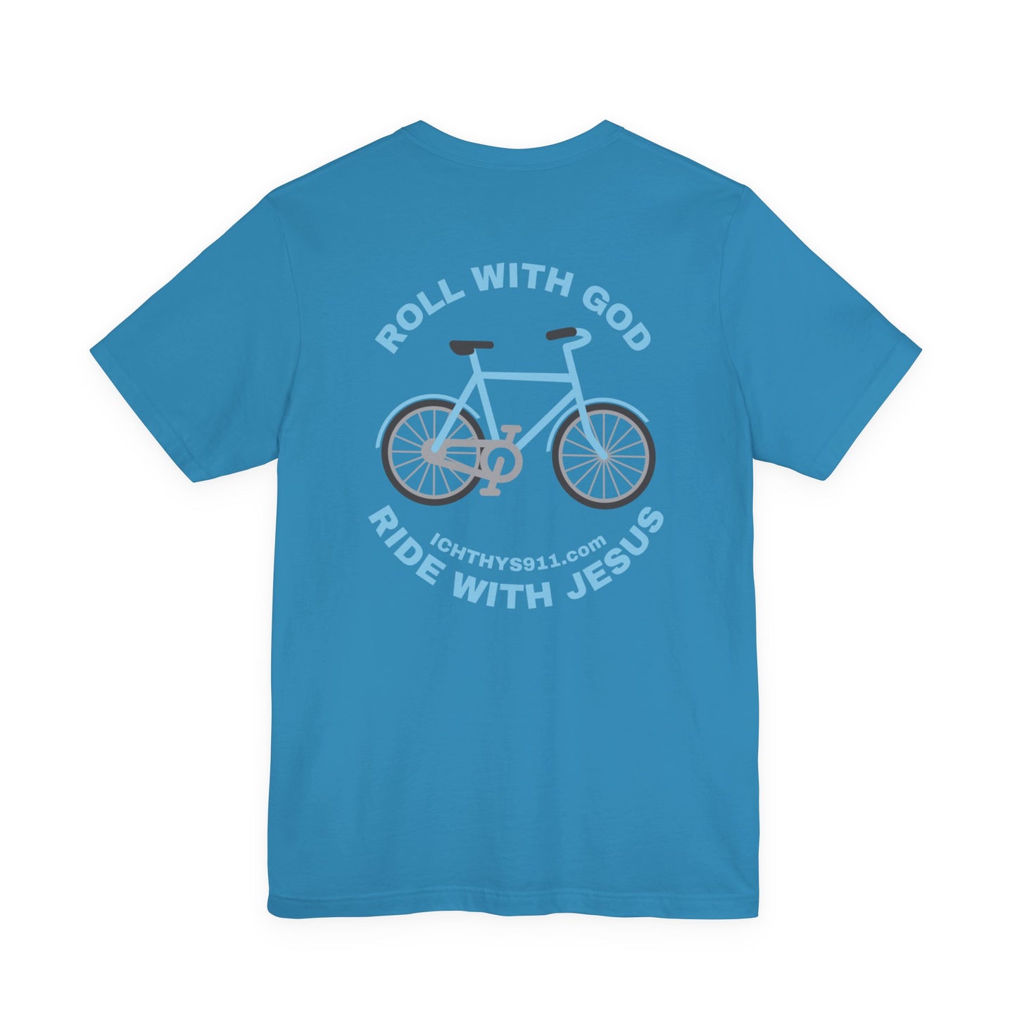ICHTHYS 911 - "Roll With God Ride With Jesus" - Blue Font - Unisex T- Shirt - Lightweight 100% Cotton - Summer T - Arm Form Fitting - Men T- Shirt - Women T-Shirt - Christian T-Shirt - Love Like Jesus