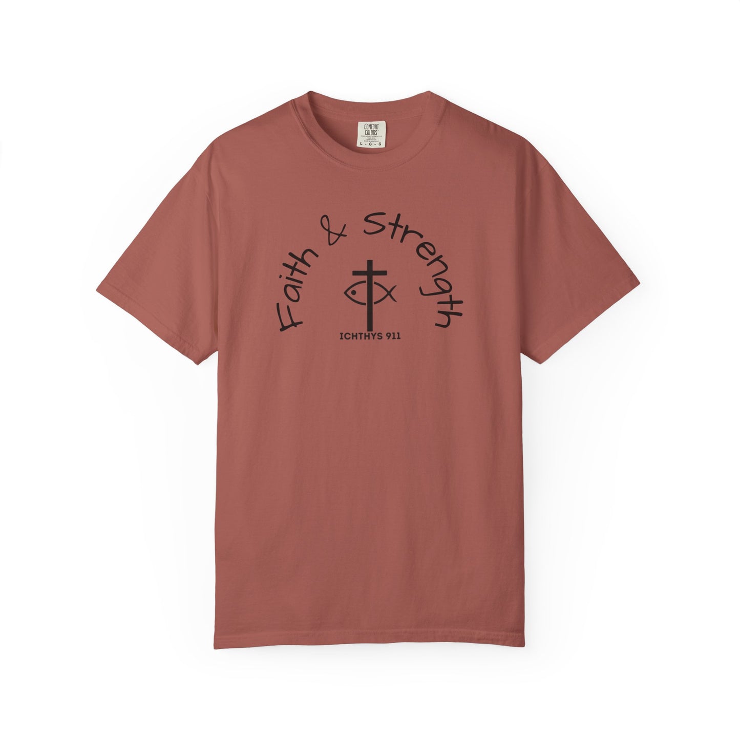 ICHTHYS 911 "Faith & Strength" Reverse - Black Font - Additional Flavors - Unisex Garment -Dyed Tee - Inspirational Christian Shirt - Very Good Quality and Feel
