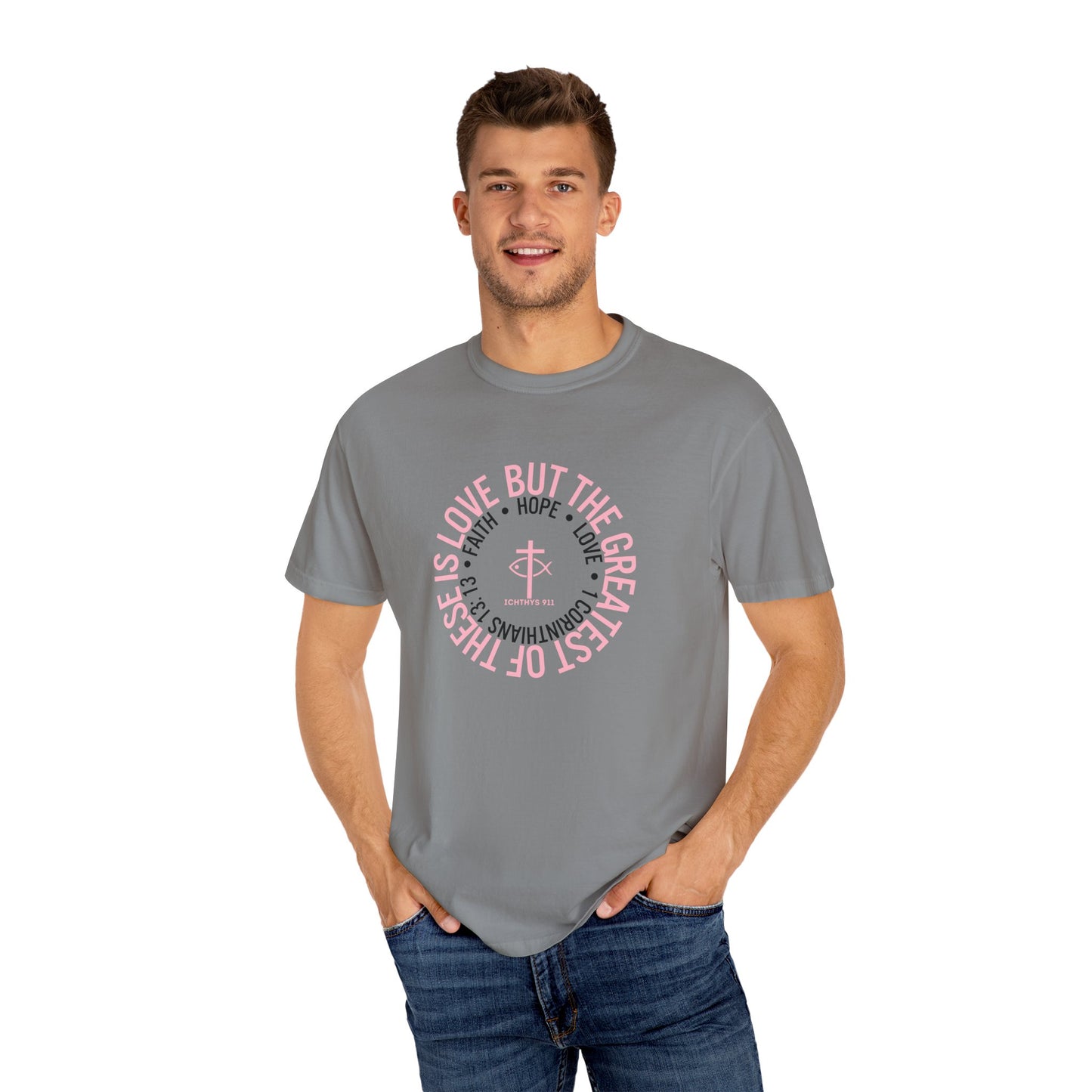 ICHTHYS 911 Pink Font "Faith, Hope, & Love Reverse" - Unisex Garment Dyed T-Shirt - 100# US Cotton - Men T-Shirt - Women Tee - Christian T- Shirt -Faith-Inspired Shirt - Christian Fashion - Wear Your Faith