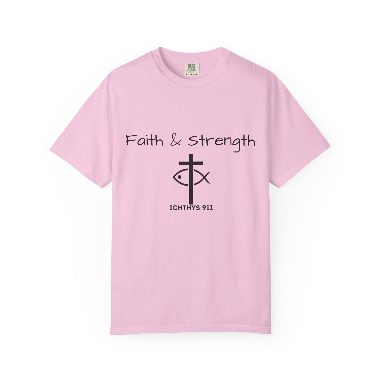 ICHTHYS 911 "Faith & Strength" Reverse - Black Font - Unisex Garment -Dyed Tee - 100% US Cotton - Men T-Shirt - Women T-Shirt - Inspirational Christian Shirt - Very Good Quality and Feel