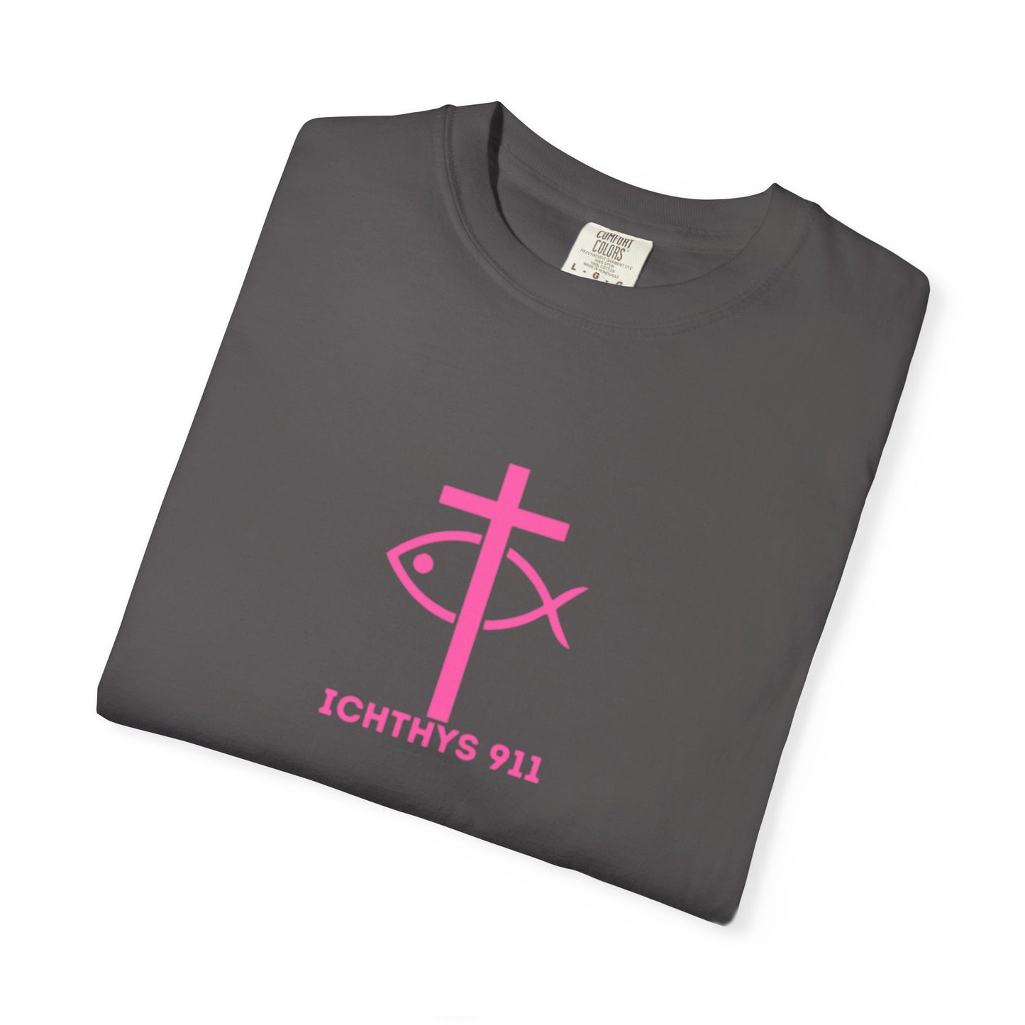 ICHTHYS 911 - "Authentic Design" - Pink Font - Unisex - Men T-Shirt - Women T-Shirt - Christian Streetwear T-Shirt – Jesus Gym & Faith Fashion, Unisex Garment-Dyed T-Shirt