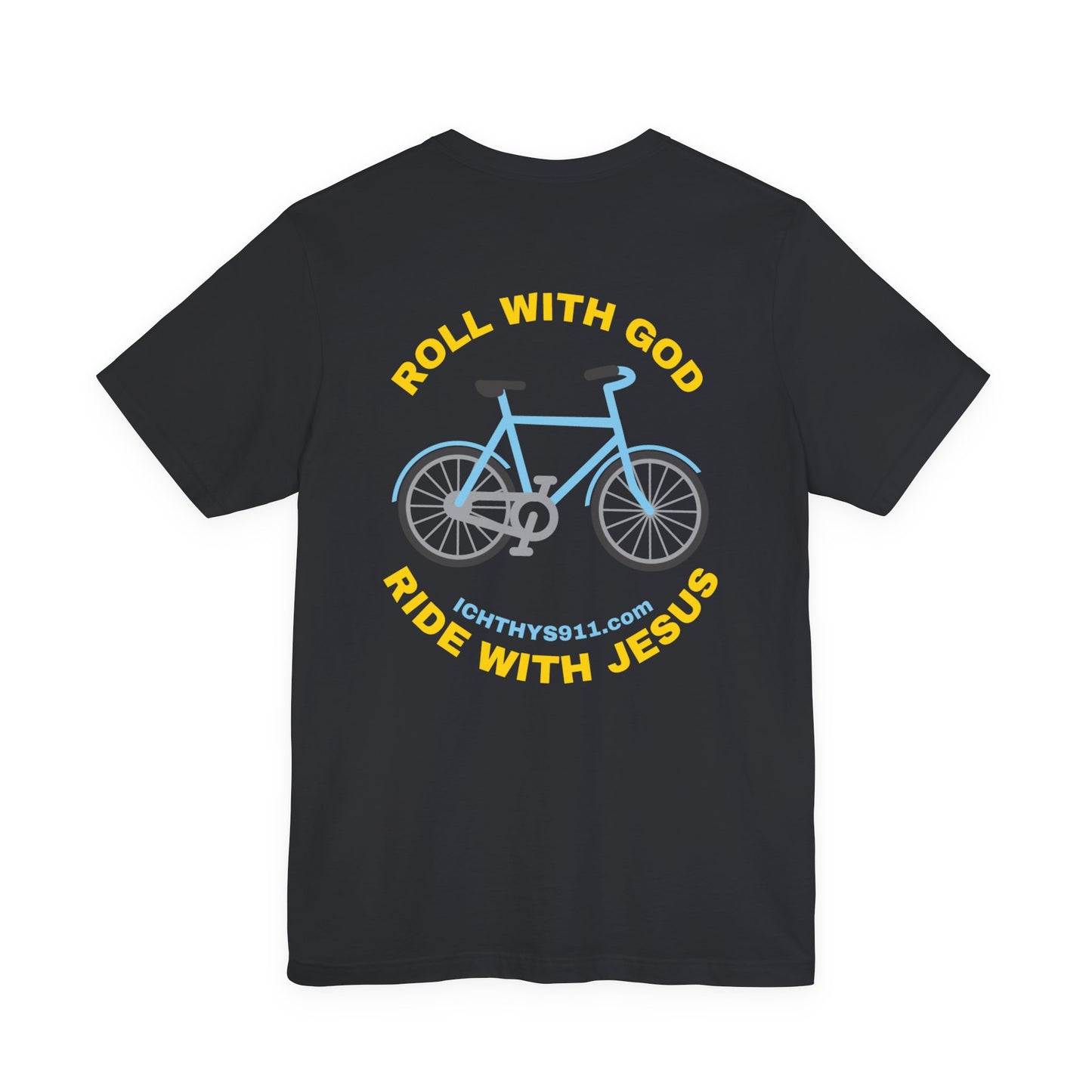 "Roll With God Ride With Jesus" - Gold Font - Unisex T- Shirt - Lightweight 100% Cotton - Summer T - Arm Form Fitting - Men T- Shirt - Women T-Shirt - Christian T-Shirt - ICHTHYS 911