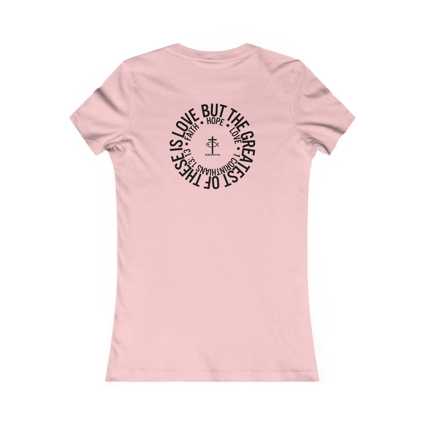 ICHTHYS 911 "Faith Hope Love" Inspirational Women's Favorite Tee - Love and Positivity Shirt - Slim Fit with Longer Body Length