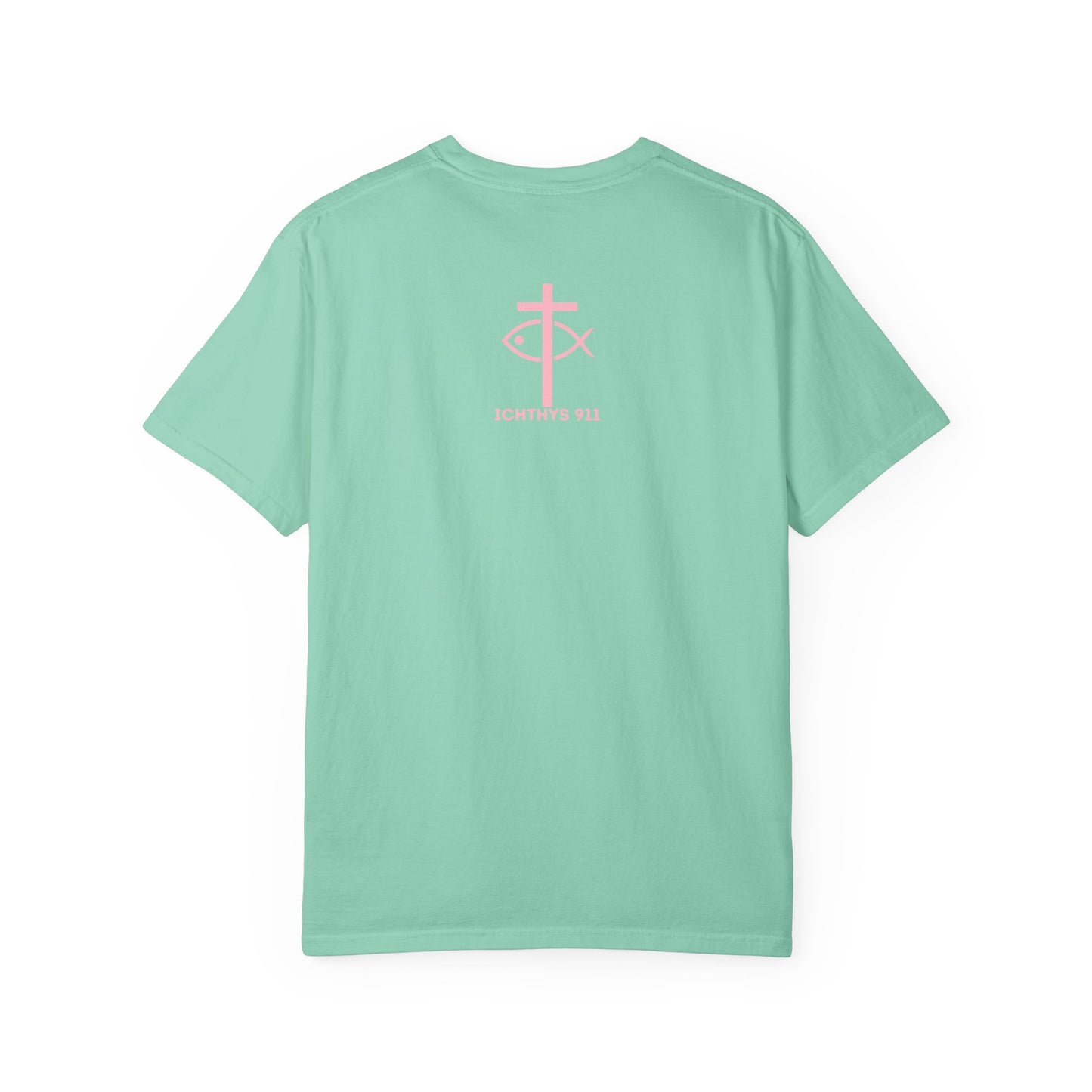 ICHTHYS 911 Pink Font "Faith, Hope, & Love Reverse" - Unisex Garment Dyed T-Shirt - 100% US Cotton - Men T-Shirt - Christian Women Tee - Faith-Inspired Shirt - Christian Fashion - Wear Your Faith