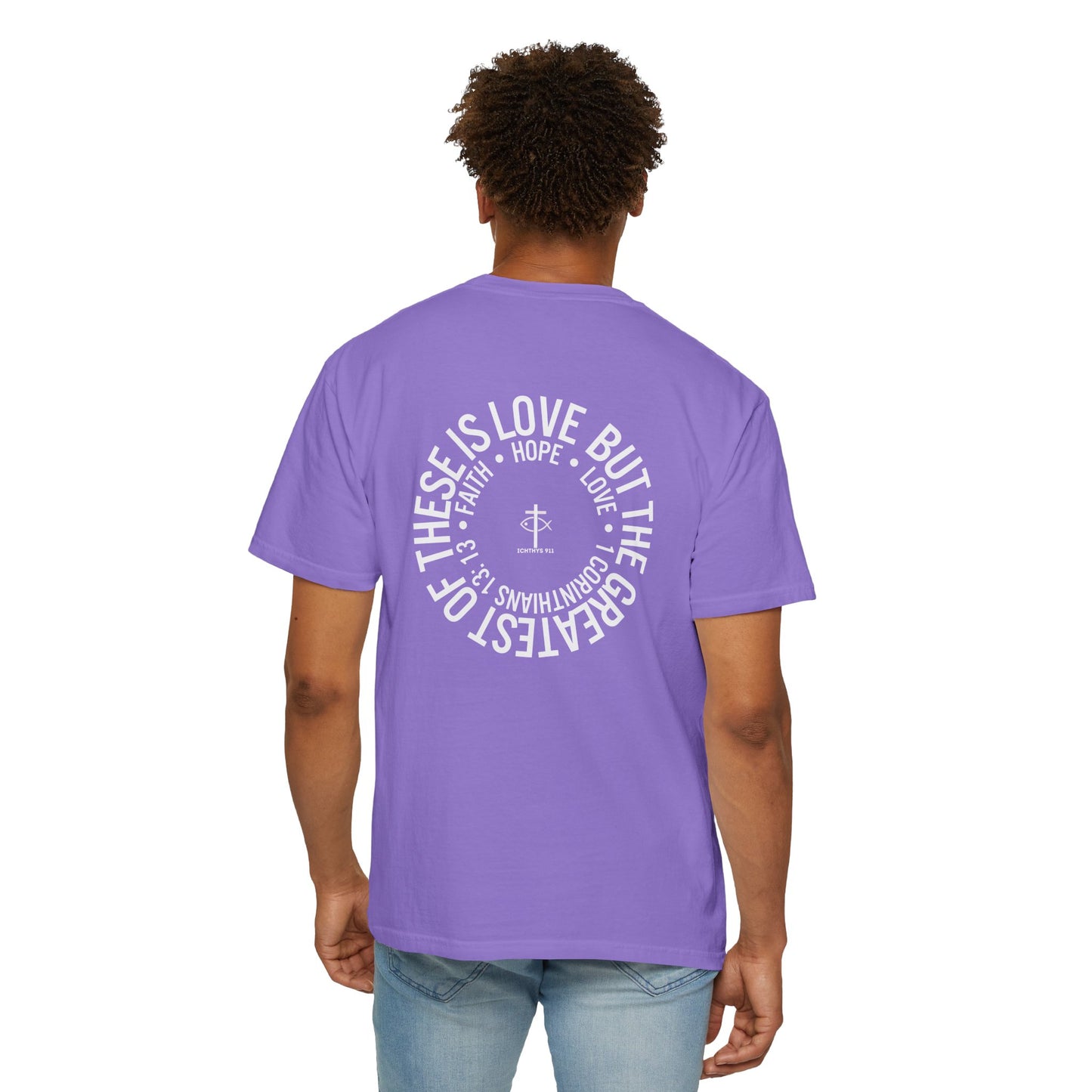 ICHTHYS 911 - White Font "Faith, Hope, & Love" - Garment Dyed - 100% US Cotton - Unisex T-Shirt - Men T-Shirt - Christian Women Tee - Faith-Inspired Shirt - Christian Fashion - Wear Your Faith - Additional Colors