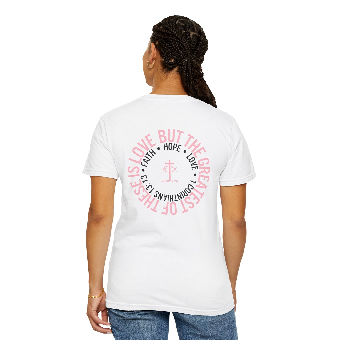 Faith, Hope, & Love - Pink font - Unisex Garment Dyed T-Shirt - 100% US Cotton - Men T-Shirt - Christian Women Tee - Faith-Inspired Shirt - Christian Fashion - Wear Your Faith - Additional Colors Added