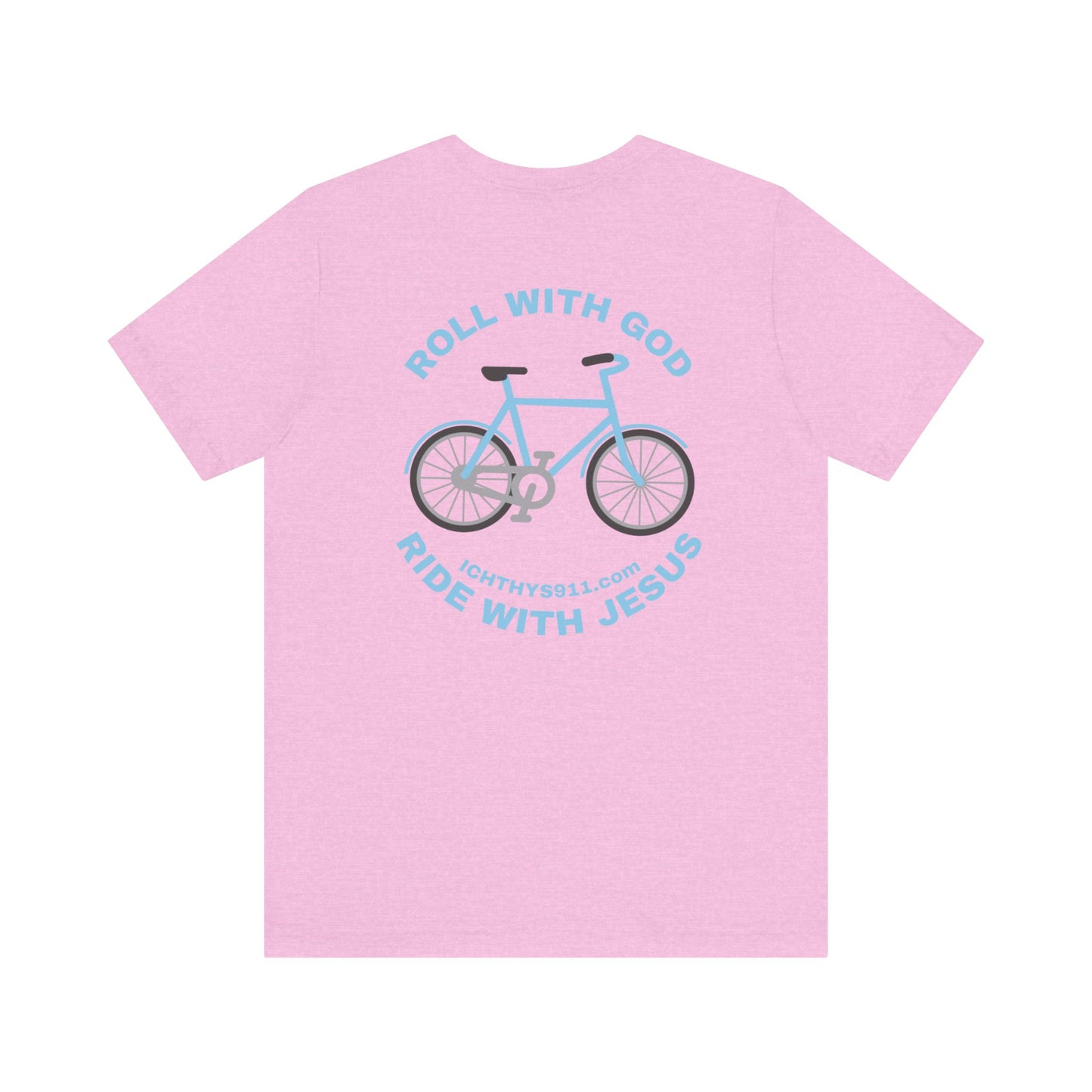 Roll With God Ride With Jesus - Blue Font - Unisex T- Shirt - Lightweight 100% Cotton - Summer T - Arm Form Fitting - Men T- Shirt - Women T-Shirt - Christian T-Shirt - Love Like Jesus -  ICHTHYS 911