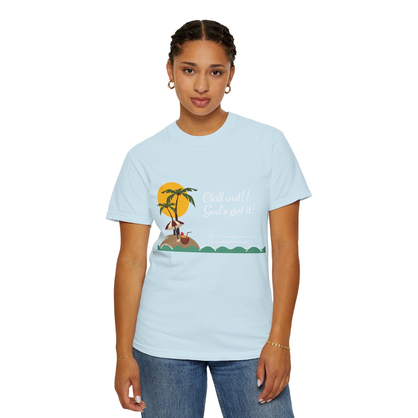 Chill Out God's got it White Font - Unisex T- Shirt - Medium Weight 100% Cotton - Summer T - Men T- Shirt - Women T-Shirt - Christian T-Shirt - Beach