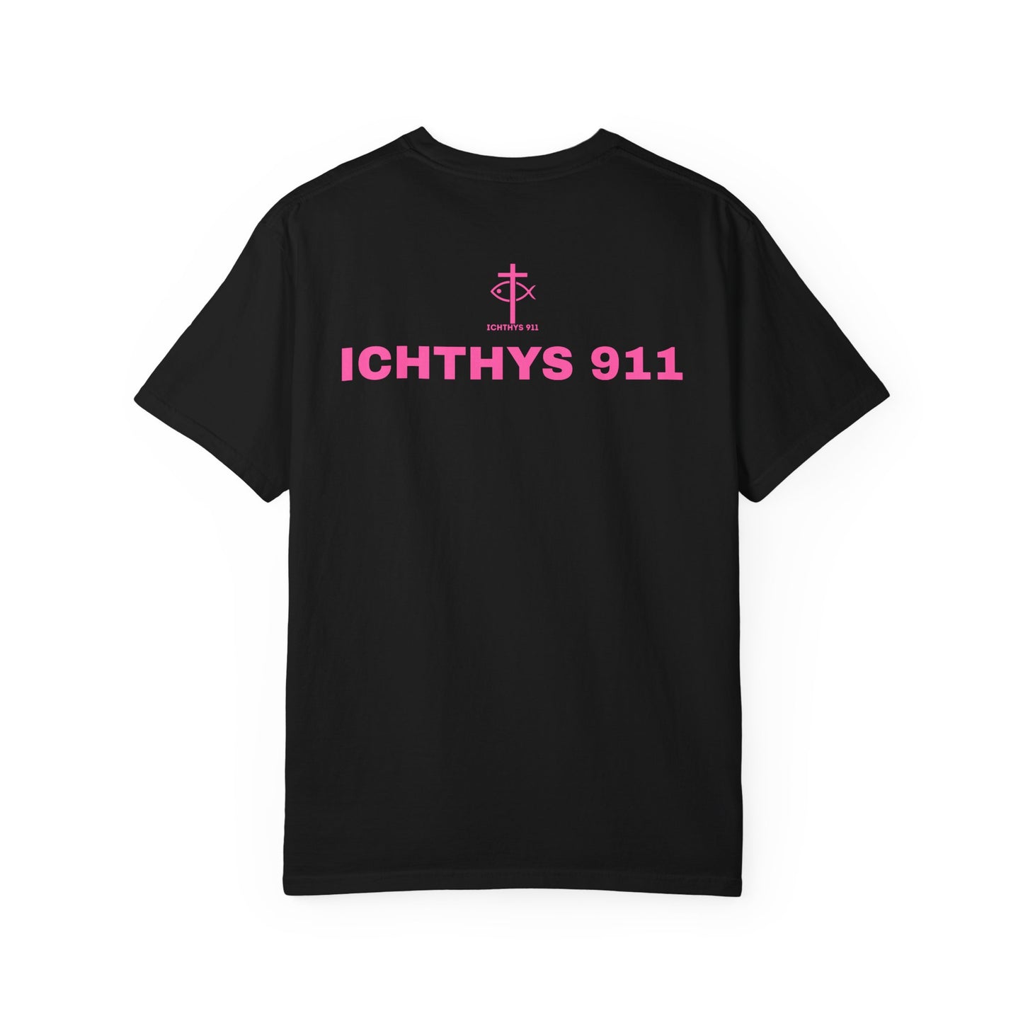 ICHTHYS 911 - "Authentic Design" - Pink Font - Unisex - Men T-Shirt - Women T-Shirt - Christian Streetwear T-Shirt – Jesus Gym & Faith Fashion, Unisex Garment-Dyed T-Shirt