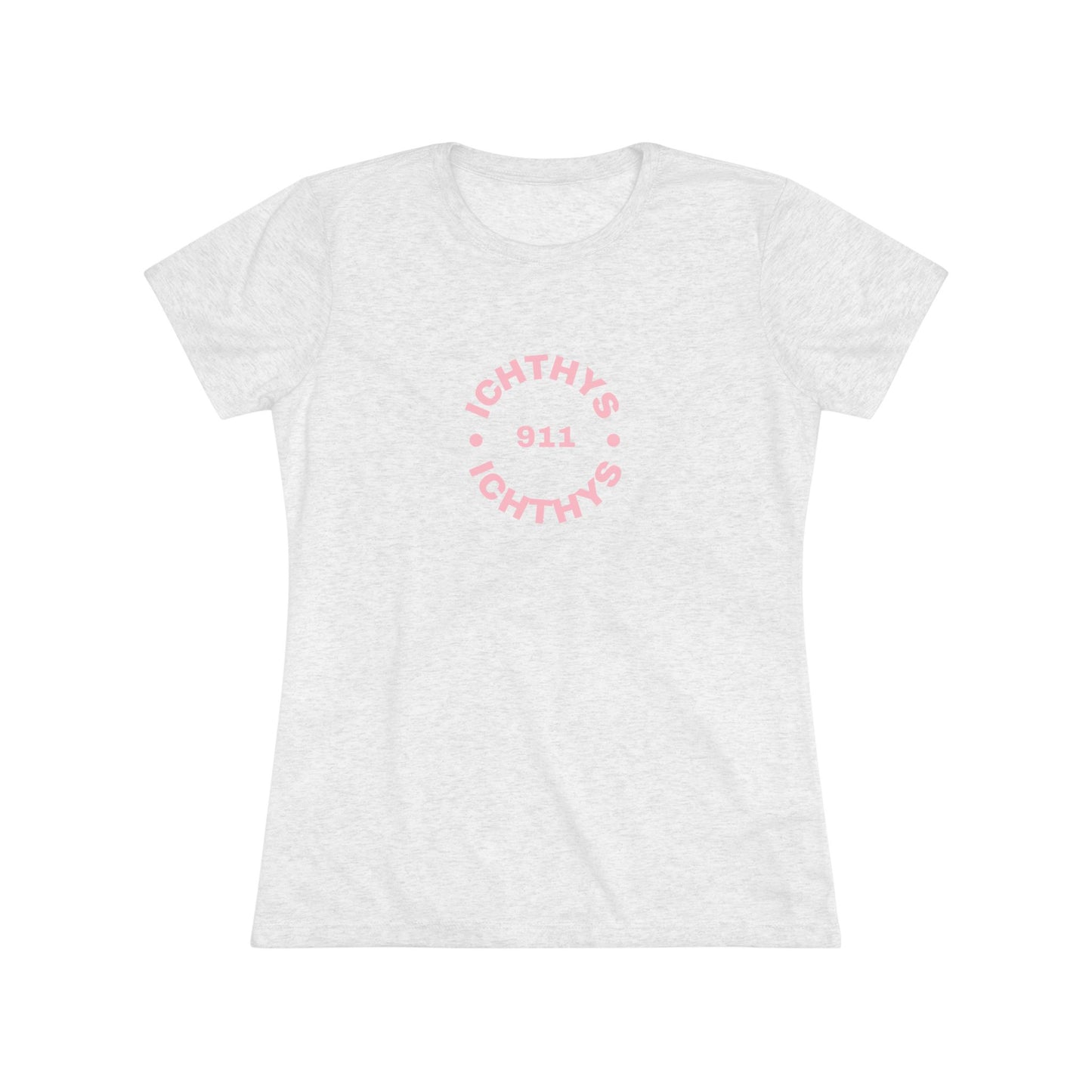 ICHTHYS 911 "IC Round Collection" Pink Font - Reverse Design - Inspirational Women's Triblend Tee - Women T-Shirt - 50% polyester, 25% cotton, 25% ryaon