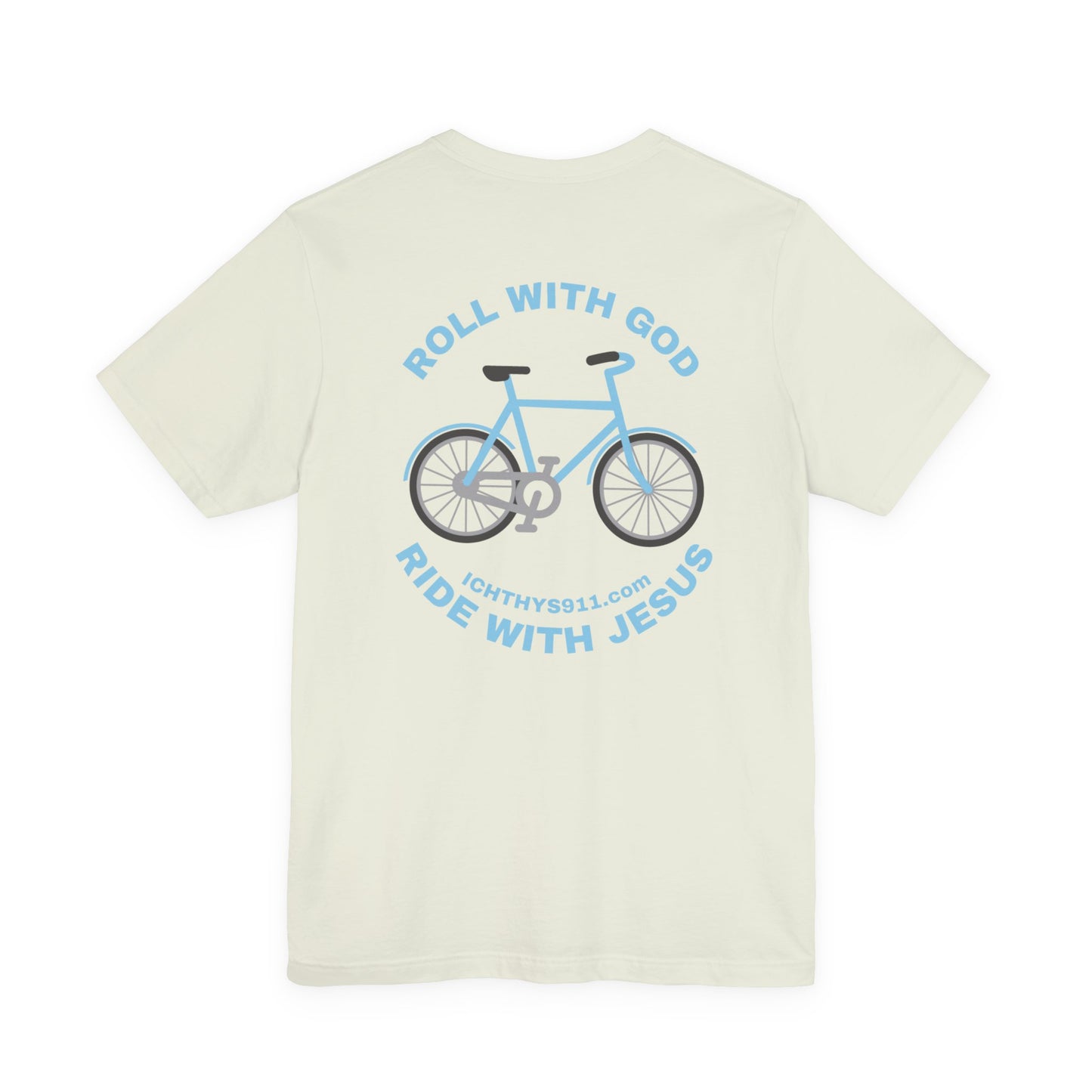 ICHTHYS 911 - "Roll With God Ride With Jesus" - Blue Font - Unisex T- Shirt - Lightweight 100% Cotton - Summer T - Arm Form Fitting - Men T- Shirt - Women T-Shirt - Christian T-Shirt - Love Like Jesus