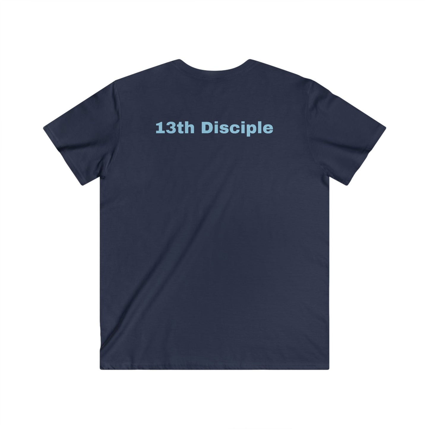 13th Disciple Christian Theme Men's V-Neck Tee - Faith-Inspired Short Sleeve T-Shirt ICHTHYS 911 t-shirts featuring “13th Disciple” on the back (or front) and  ICHTHYS 911 logo on the opposite side. (Copy)