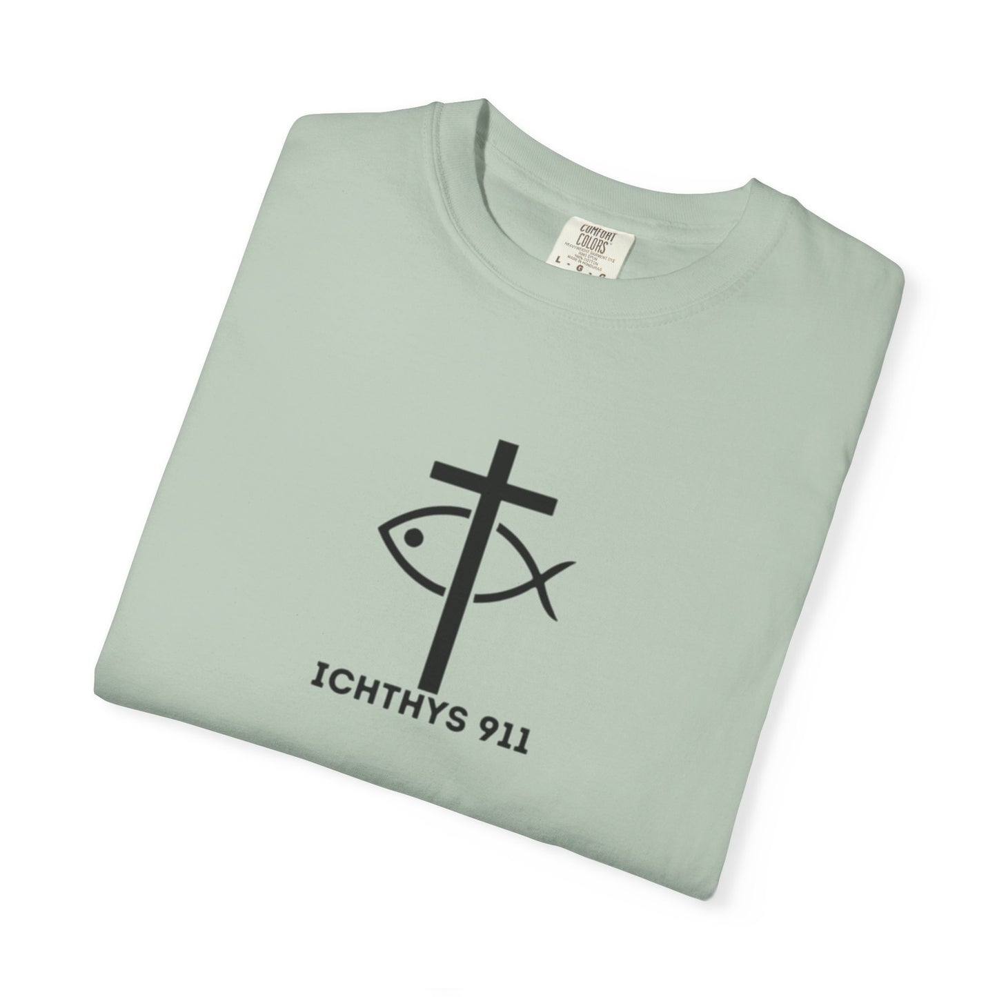 ICHTHYS 911 - Black Font - "Faith & Strength" - Unisex Garment - Dyed T-Shirt - Inspirational Graphic T-Shirt for Everyday Motivation - 100% US cotton - Men T-Shirt - Women T-Shirt