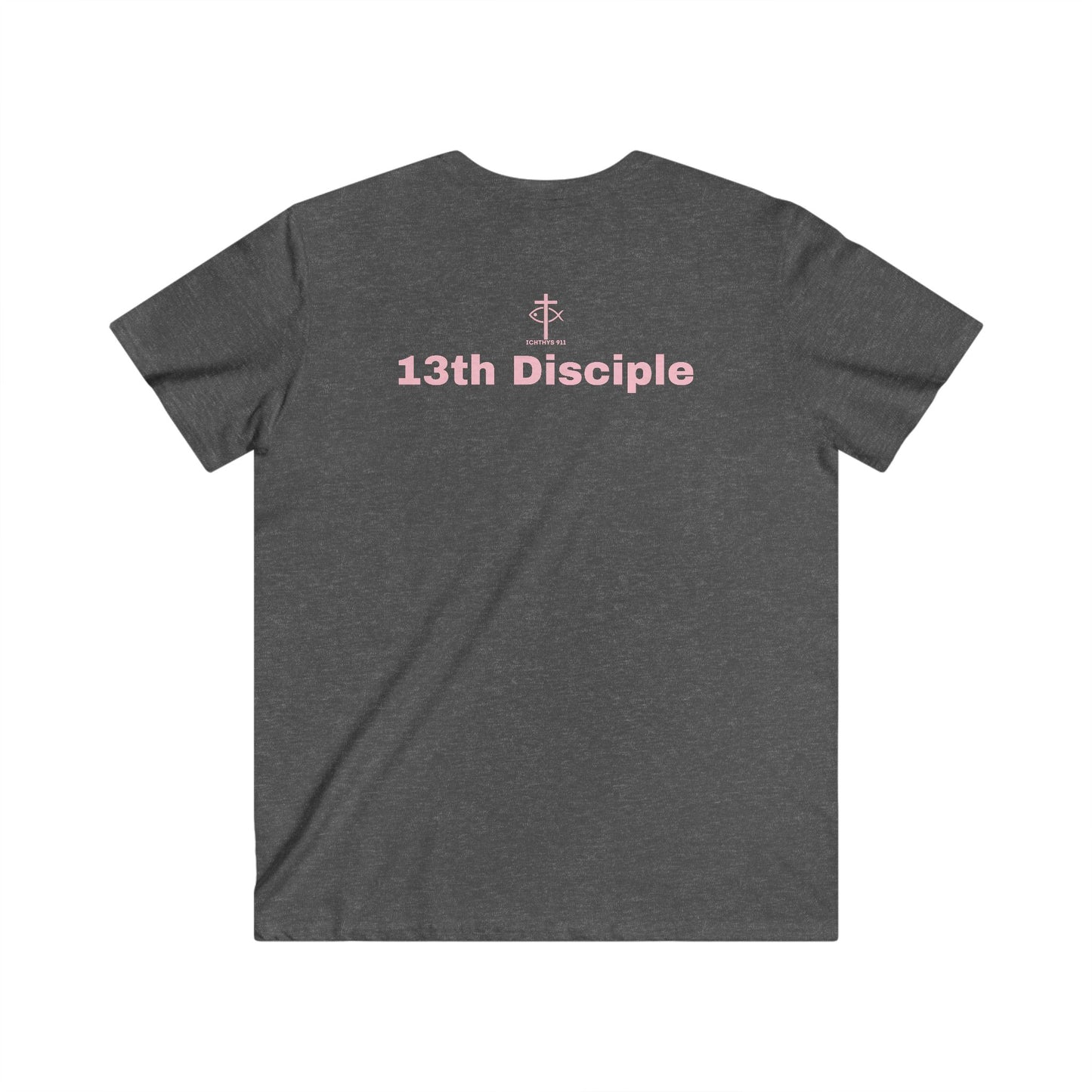 ICHTHYS 911 - "13th Disciple" Collection - Men's Fitted V-Neck Short Sleeve T - Shirt - Faith-Inspired - Christian Faith - Light Pink Font