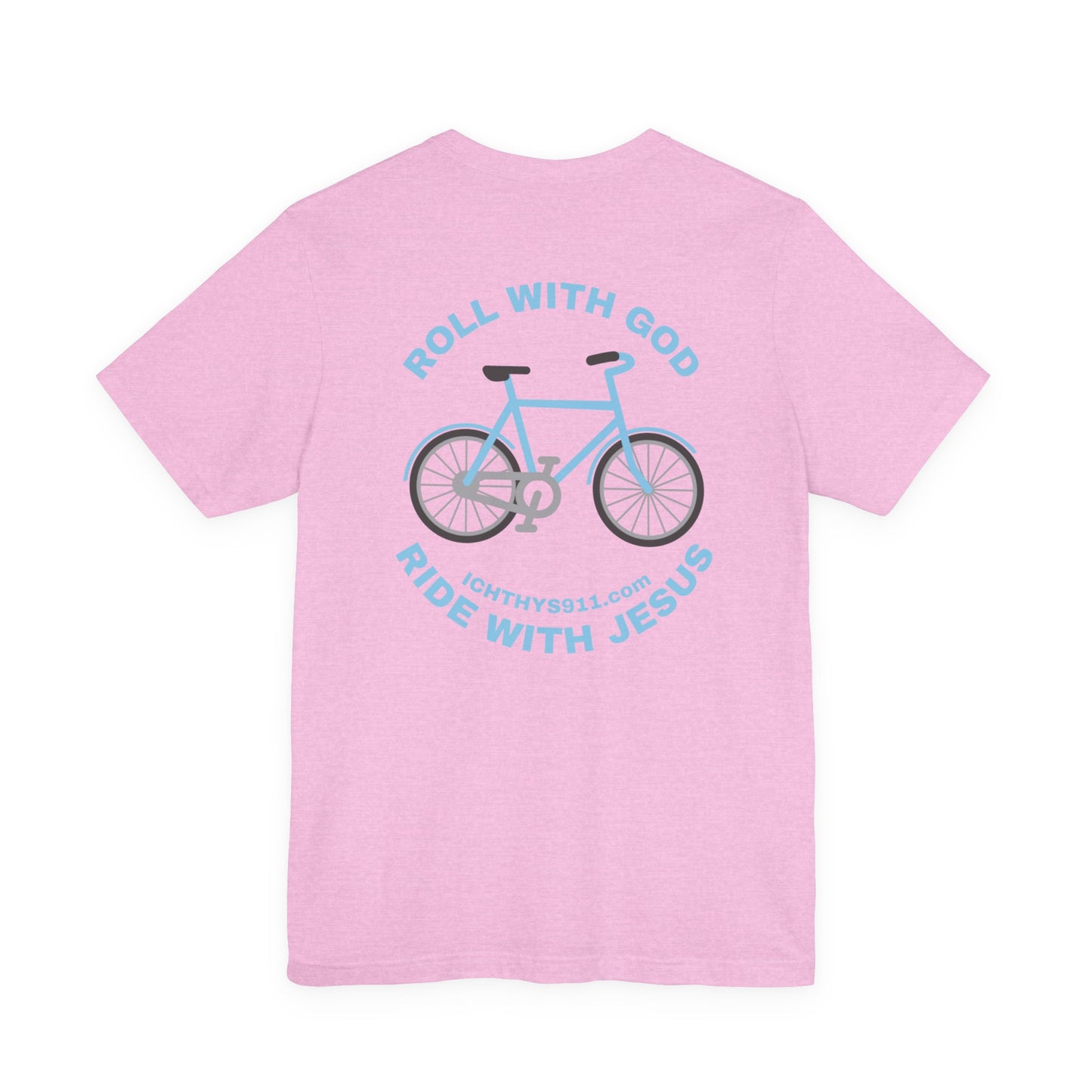 Roll With God Ride With Jesus - Blue Font - Unisex T- Shirt - Lightweight 100% Cotton - Summer T - Arm Form Fitting - Men T- Shirt - Women T-Shirt - Christian T-Shirt - Love Like Jesus -  ICHTHYS 911