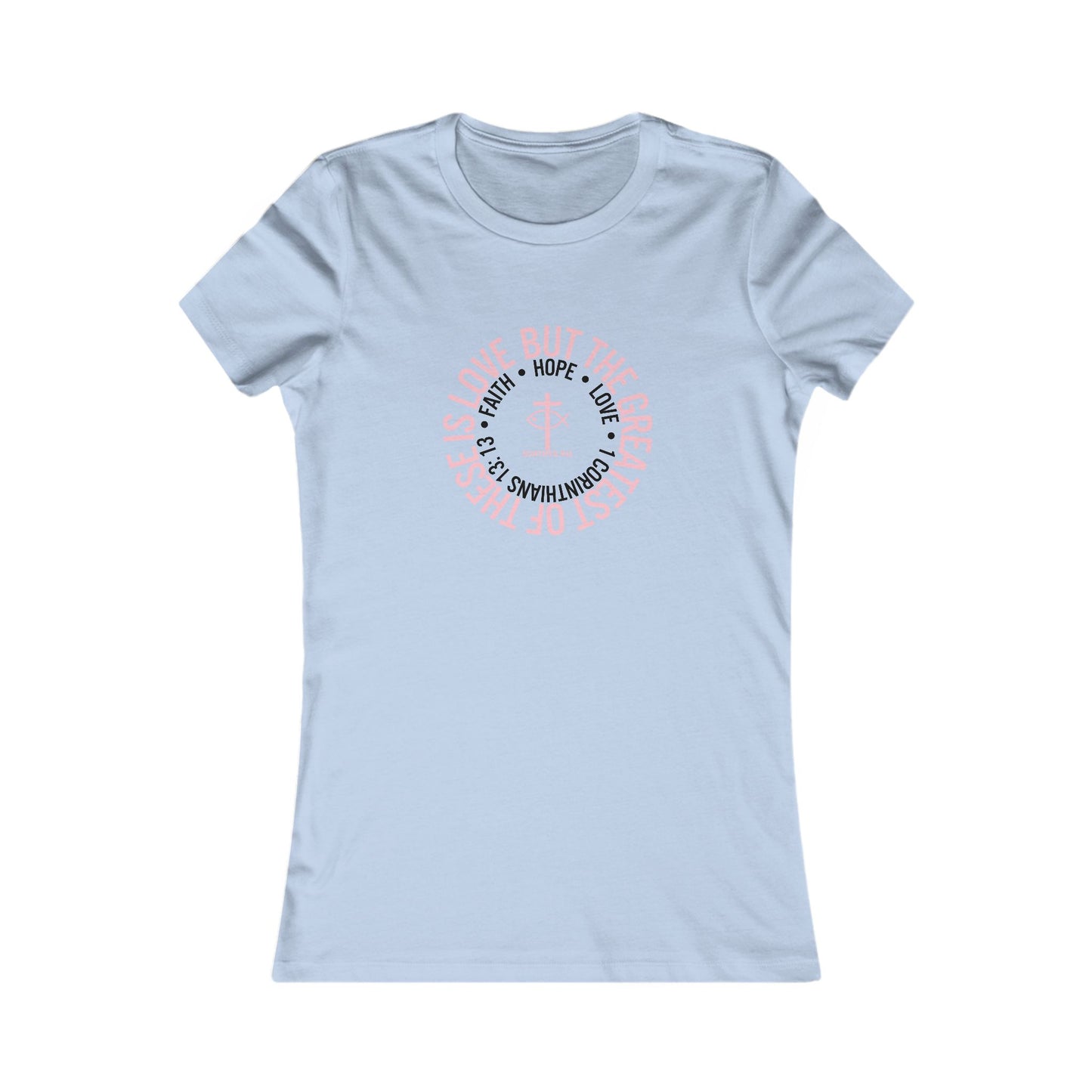 ICHTHYS 911 "Faith Hope Love" Inspirational Women's Favorite Tee - Reverse Design - Love and Positivity Shirt - Slim Fit with Longer Body Length