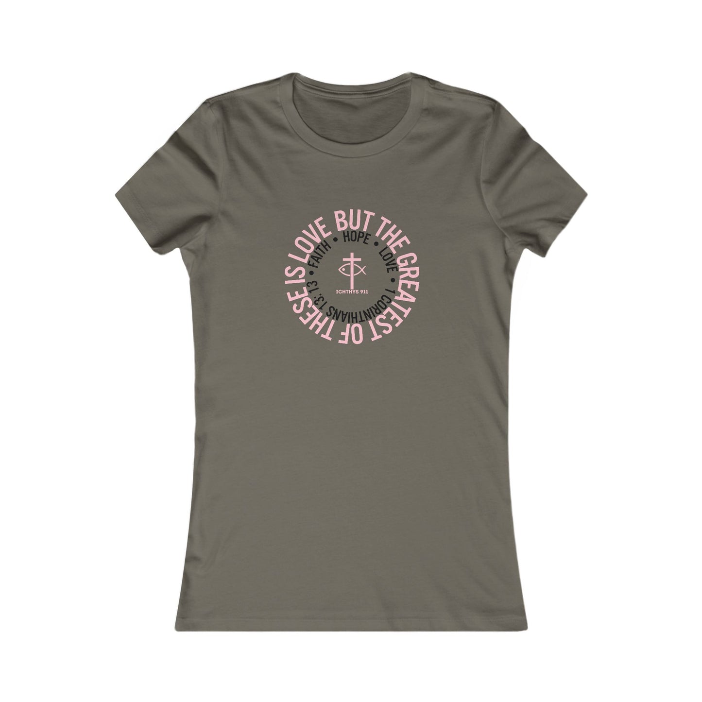 ICHTHYS 911 "Faith Hope Love" Inspirational Women's Favorite Tee - Reverse Design - Love and Positivity Shirt - Slim Fit with Longer Body Length