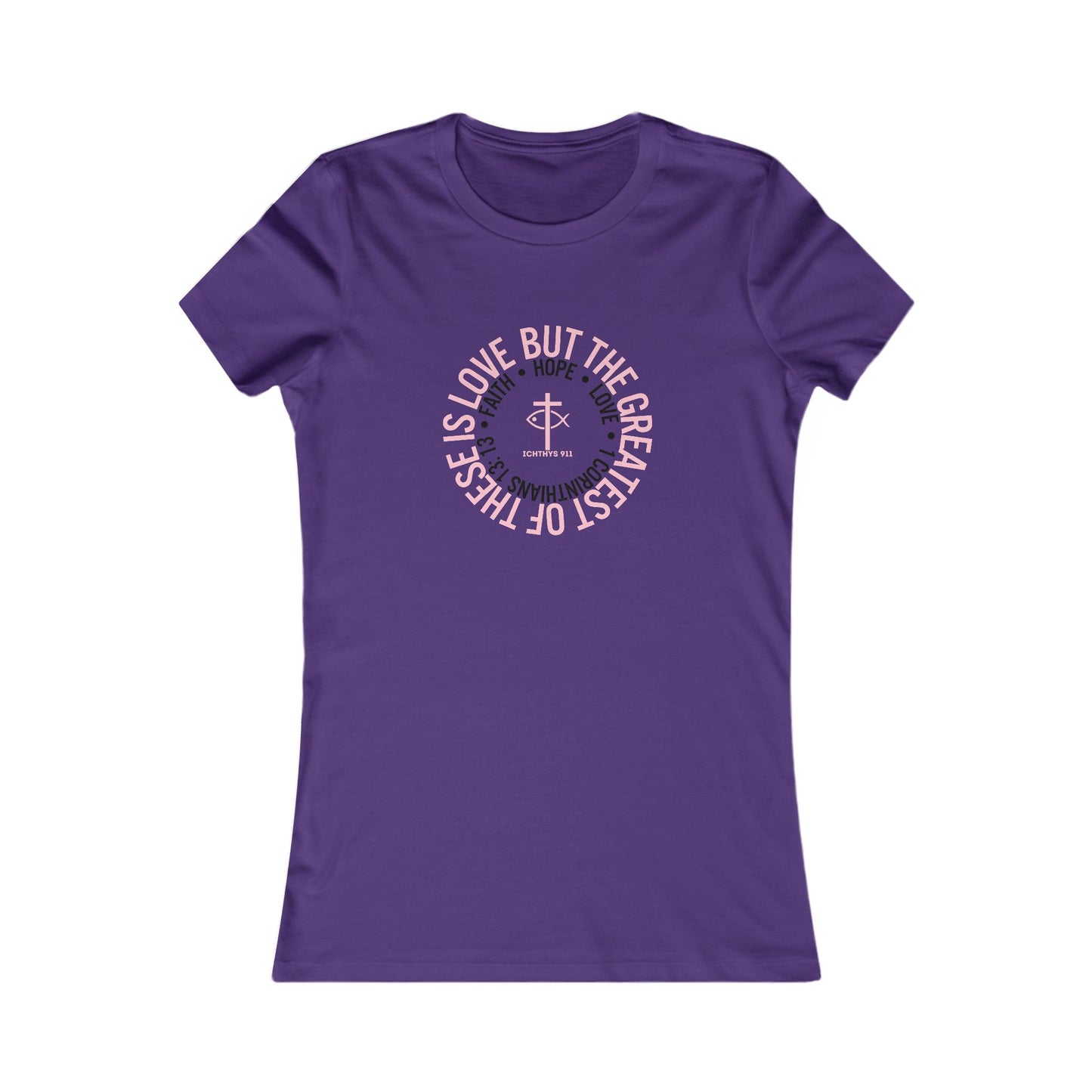 ICHTHYS 911 "Faith Hope Love" Inspirational Women's Favorite Tee - Reverse Design - Love and Positivity Shirt - Slim Fit with Longer Body Length