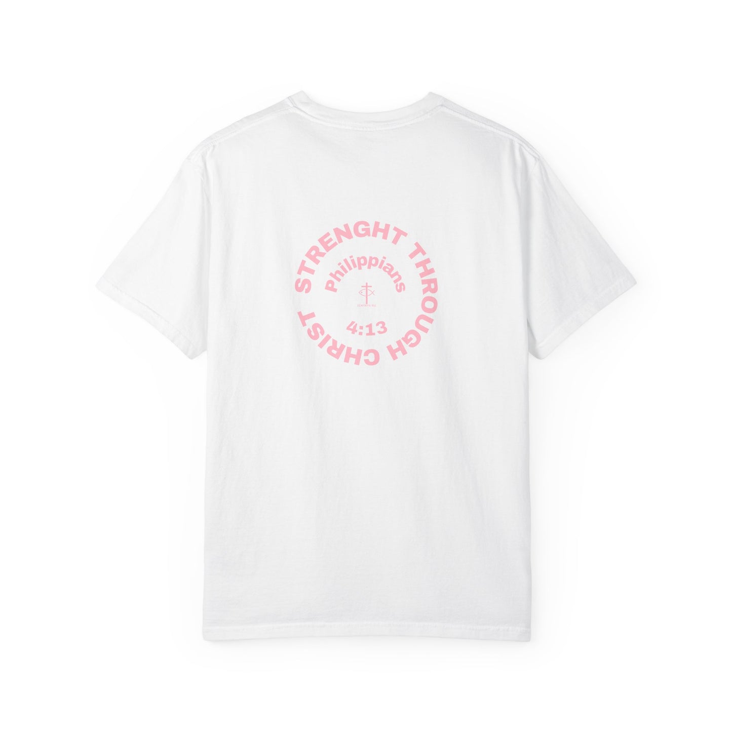 ICHTHYS 911 "Strength Through Christ Philippians 4:13" - Pink Font - Unisex Garment Dyed T-Shirt - 100% US Cotton -Men T-Shirt - Women T-Shirt - Christian Activewear - Wear Your Faith - T-Shirt