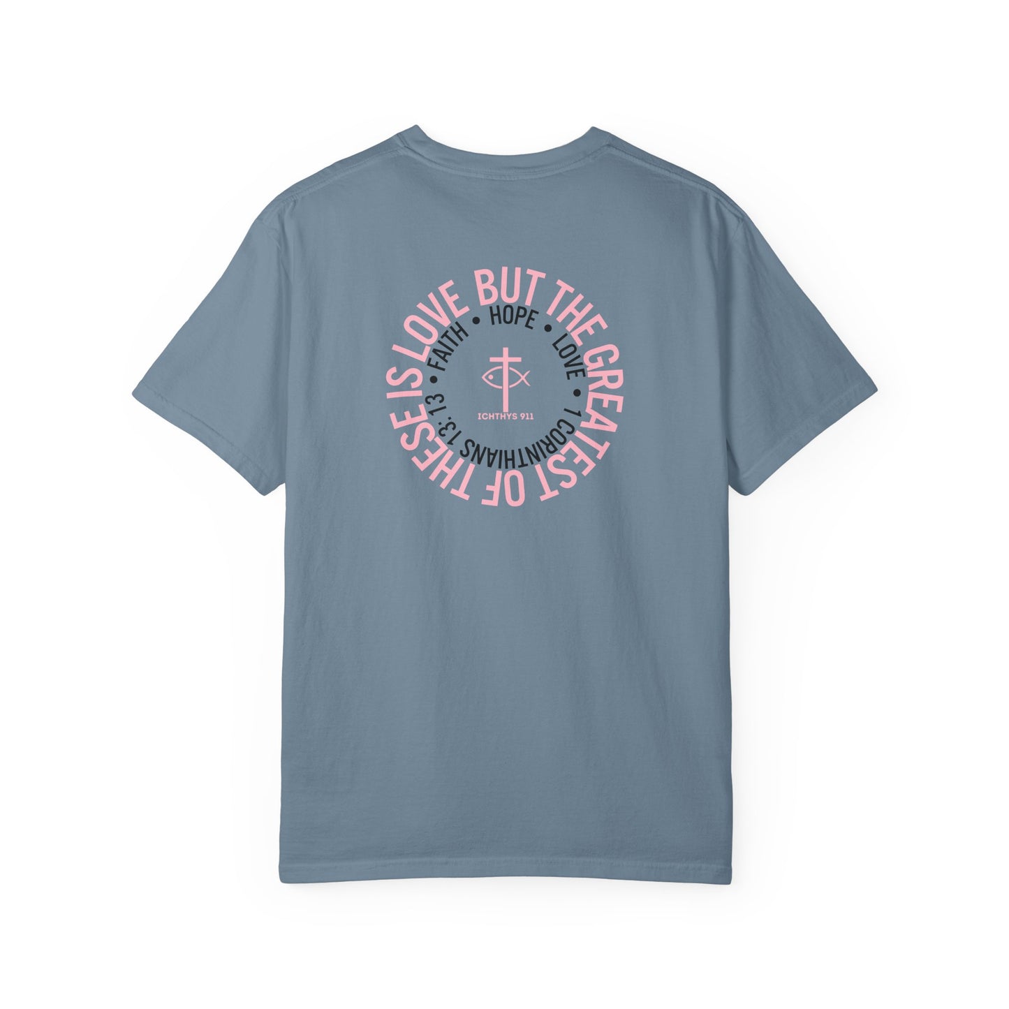 ICHTHYS 911 Pink Font "Faith, Hope, & Love" - Unisex Garment Dyed T-Shirt - 100% US Cotton - Men T-Shirt - Christian Women Tee - Faith-Inspired Shirt - Christian Fashion - Wear Your Faith - Additional Colors Added