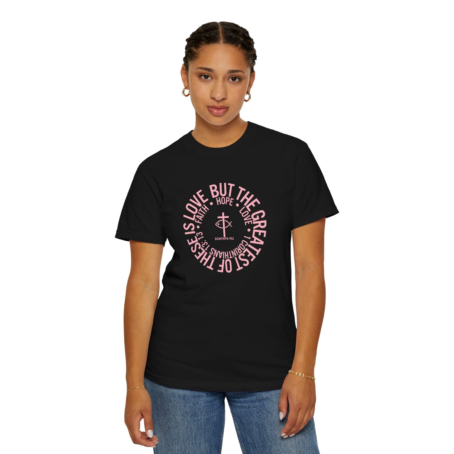 ICHTHYS 911 Pink Font "Faith, Hope, & Love Reverse" - Unisex Garment Dyed T-Shirt - 100% US Cotton - Men T-Shirt - Christian Women Tee - Faith-Inspired Shirt - Christian Fashion - Wear Your Faith