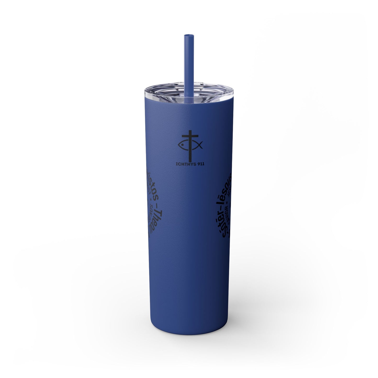 ICHTHYS 911 Black Font - Faith-Inspired Skinny Tumbler with Straw - 20oz - Faith