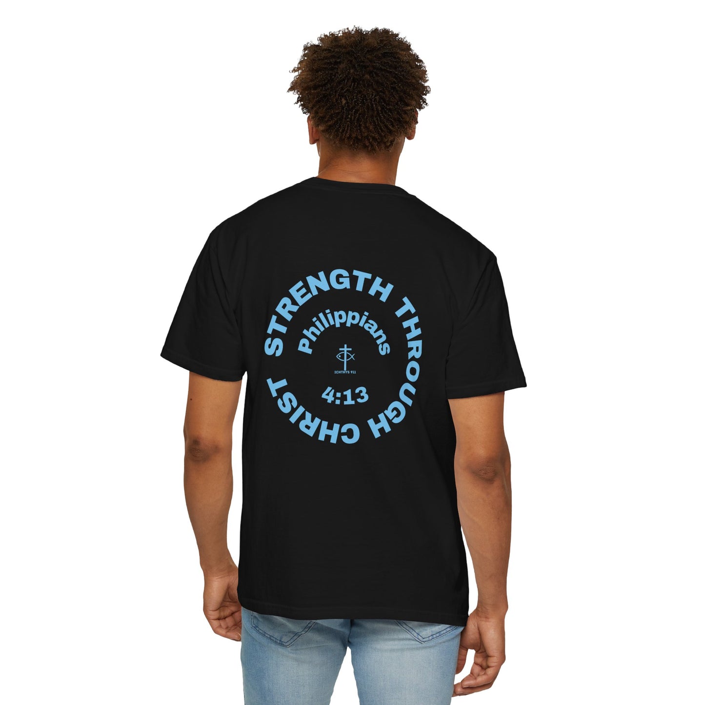 ICHTHYS 911 "Strength Through Christ Philippians 4:13" - Blue Font - Unisex Garment Dyed T- Shirt - 100% US Cotton -Men T-Shirt - Women T-Shirt- Christian Activewear - Wear Your Faith