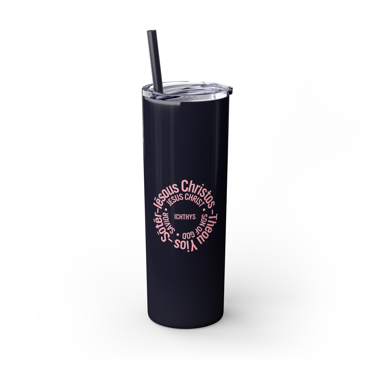 ICHTHYS 911 Black Font - Faith-Inspired Skinny Tumbler with Straw - 20oz - Faith