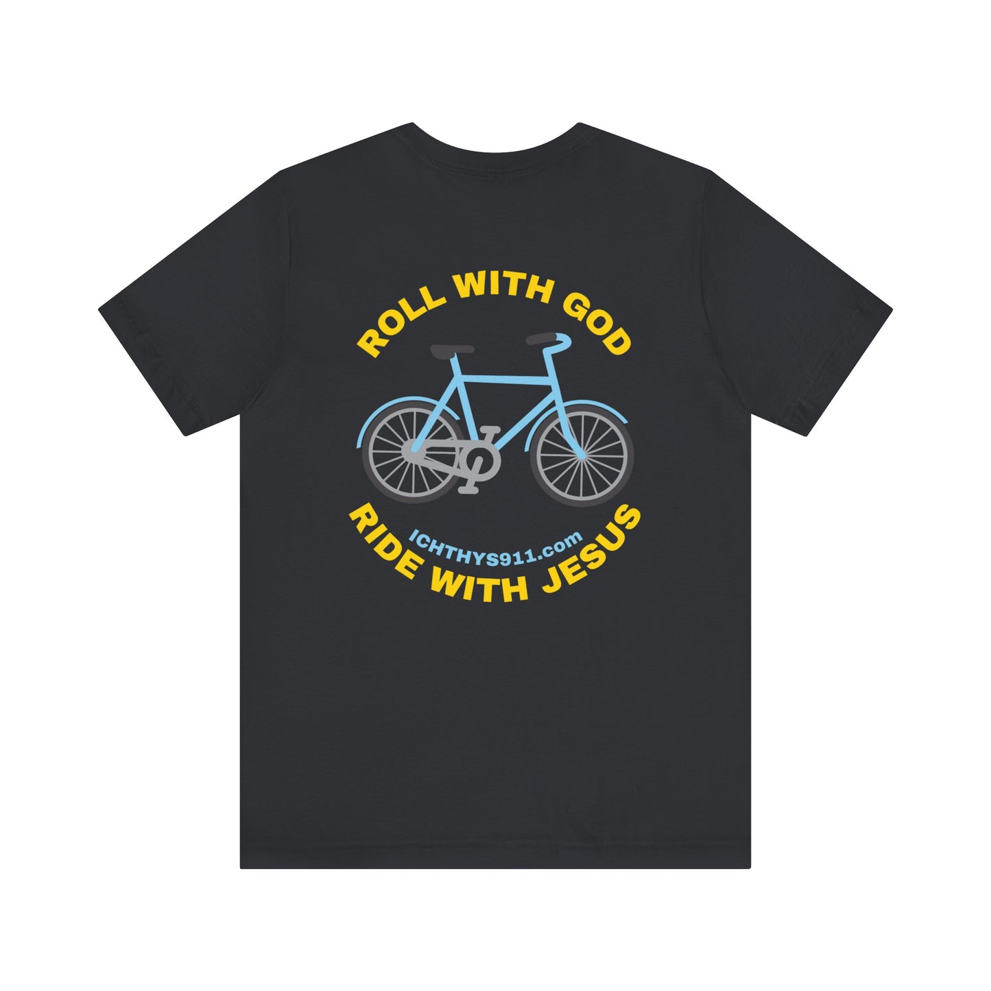 ICHTHYS 911 - "Roll With God Ride With Jesus" - Gold Font - Unisex T- Shirt - Lightweight 100% Cotton - Summer T - Arm Form Fitting - Men T- Shirt - Women T-Shirt - Christian T-Shirt