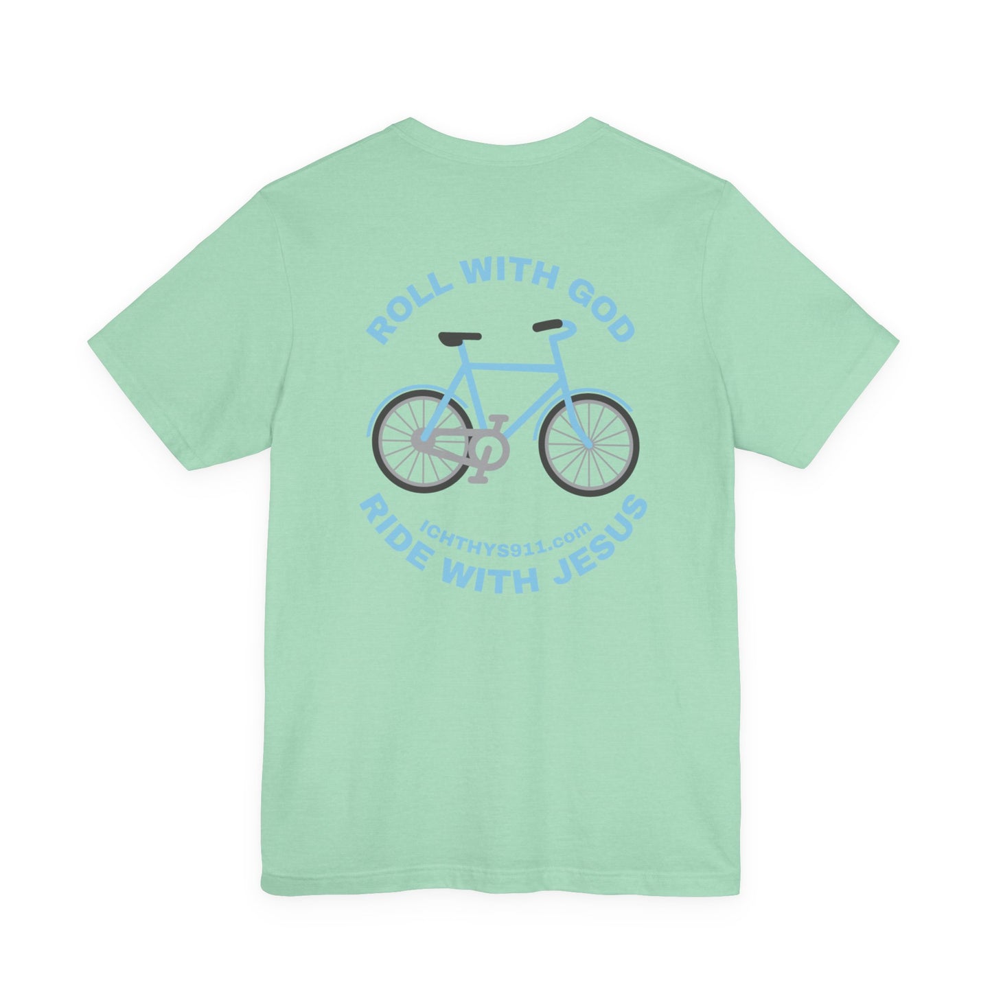 Roll With God Ride With Jesus - Blue Font - Unisex T- Shirt - Lightweight 100% Cotton - Summer T - Arm Form Fitting - Men T- Shirt - Women T-Shirt - Christian T-Shirt - Love Like Jesus -  ICHTHYS 911