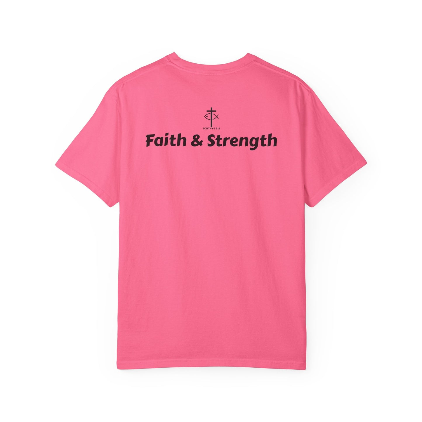 ICHTHYS 911 - Black Font - "Faith & Strength" - Unisex Garment - Dyed T-Shirt - Inspirational Graphic T-Shirt for Everyday Motivation - 100% US cotton - Men T-Shirt - Women T-Shirt