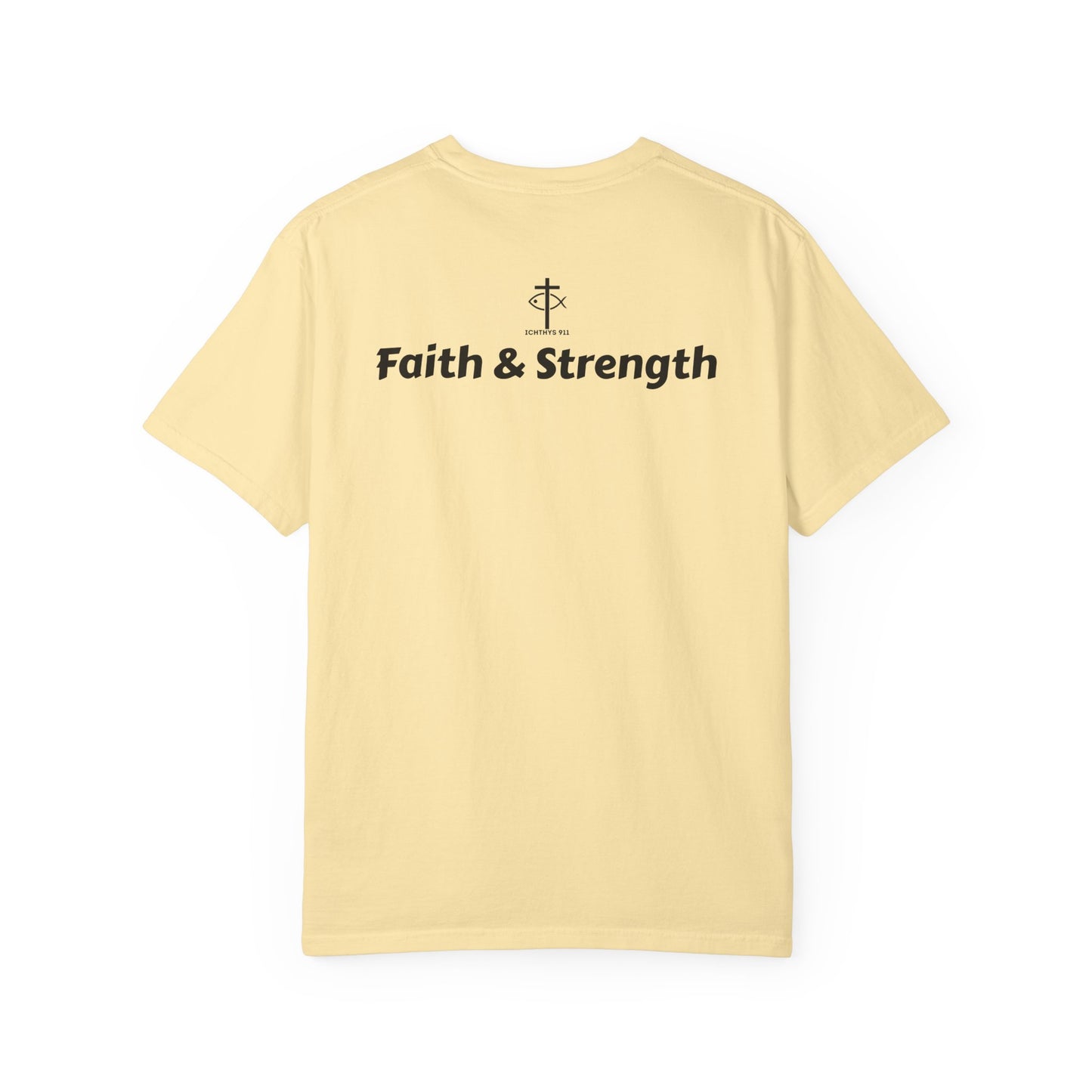 ICHTHYS 911 - Black Font - "Faith & Strength" - Unisex Garment - Dyed T-Shirt - Inspirational Graphic T-Shirt for Everyday Motivation - 100% US cotton - Men T-Shirt - Women T-Shirt
