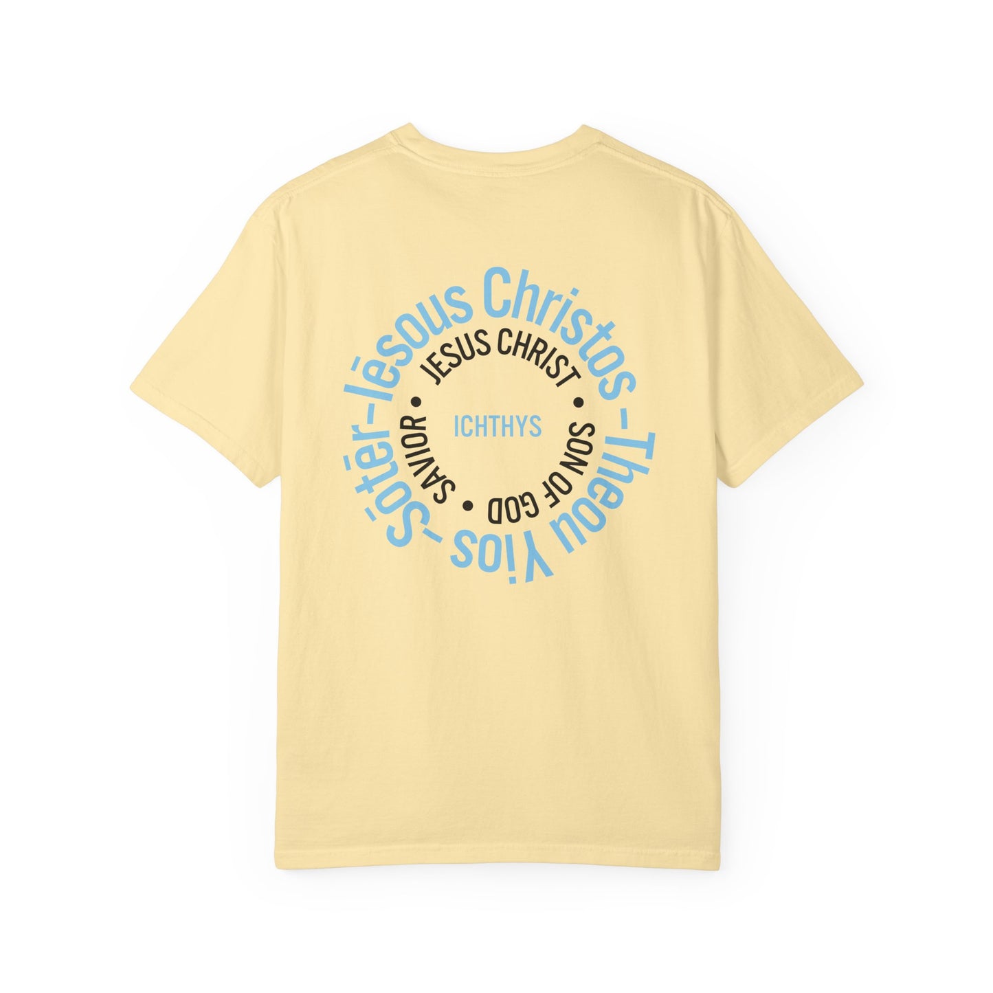 Iēsous Christos, Theou Yios, Sōtēr - Blue Font - Garment-Dyed Unisex T-Shirt - 100# US Cotton -Men T-Shirt - Women T-Shirt - Faith Inspired - Unisex Garment - ICHTHYS 911 - Blue Font - Heavy Duty Shirt