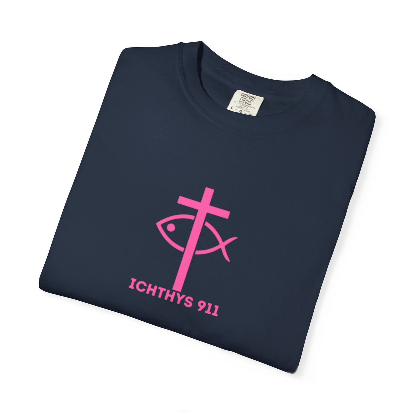 ICHTHYS 911 - "Authentic Design" - Pink Font - Unisex - Men T-Shirt - Women T-Shirt - Christian Streetwear T-Shirt – Jesus Gym & Faith Fashion, Unisex Garment-Dyed T-Shirt